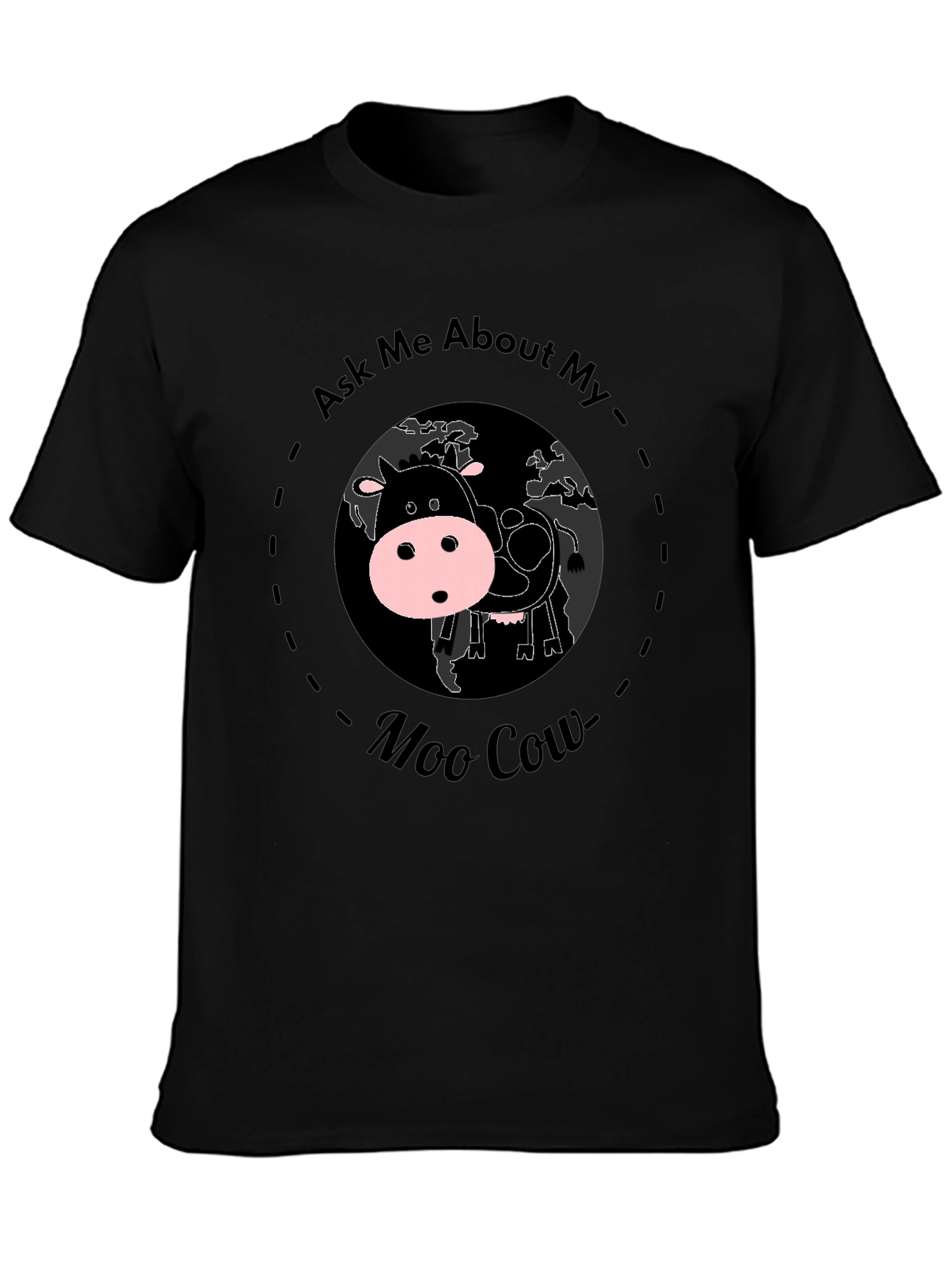 Ask Me About My Moo Cow Black Graphic T-Shirt