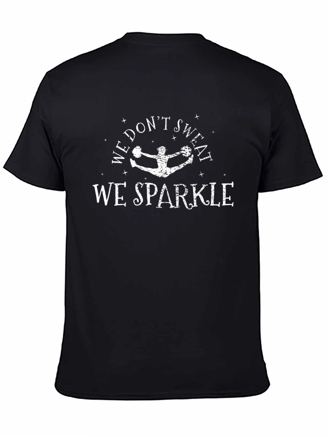 We Dont Sweat We Sparkle Black Graphic T-Shirt