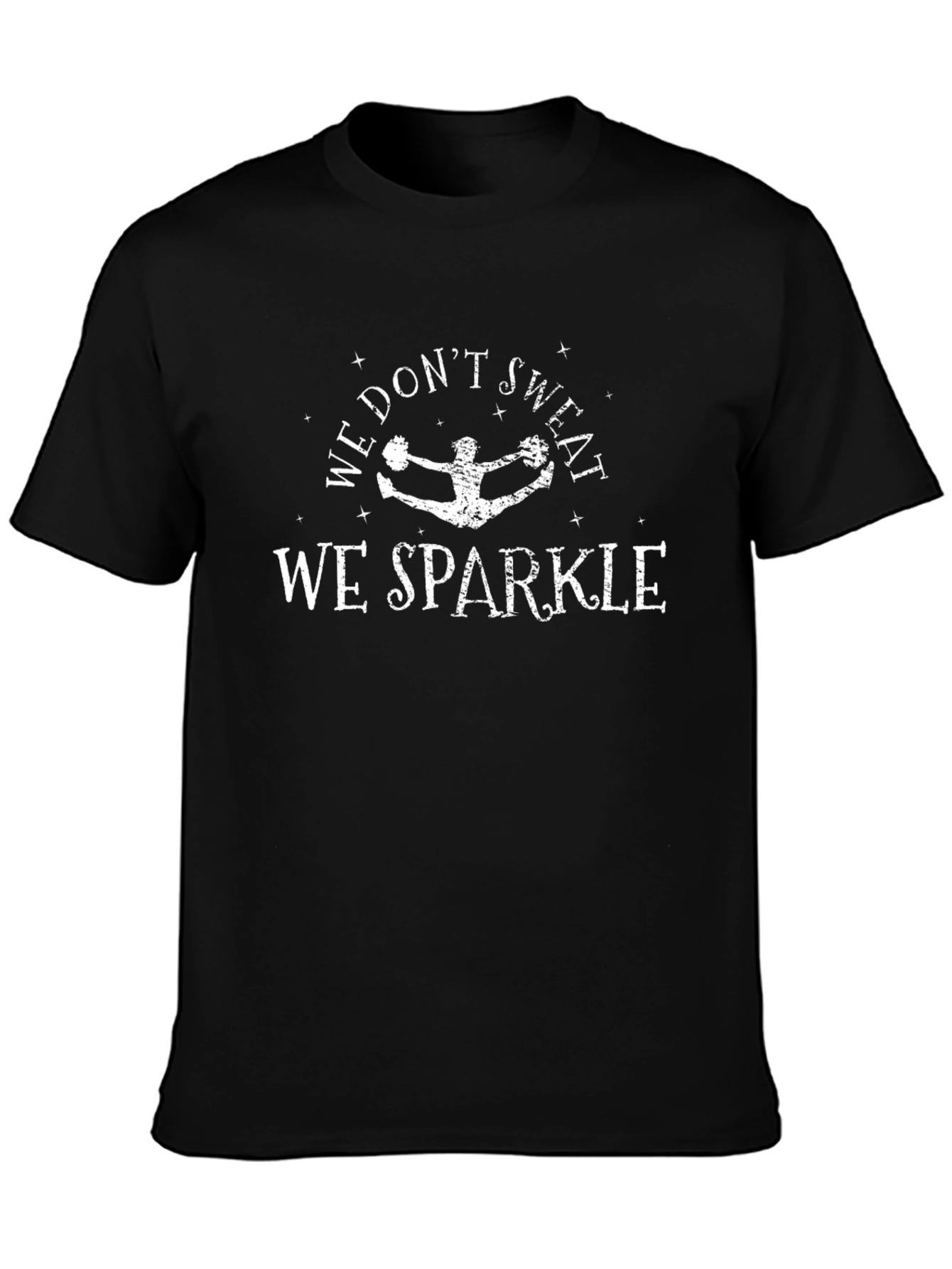 We Dont Sweat We Sparkle Black Graphic T-Shirt