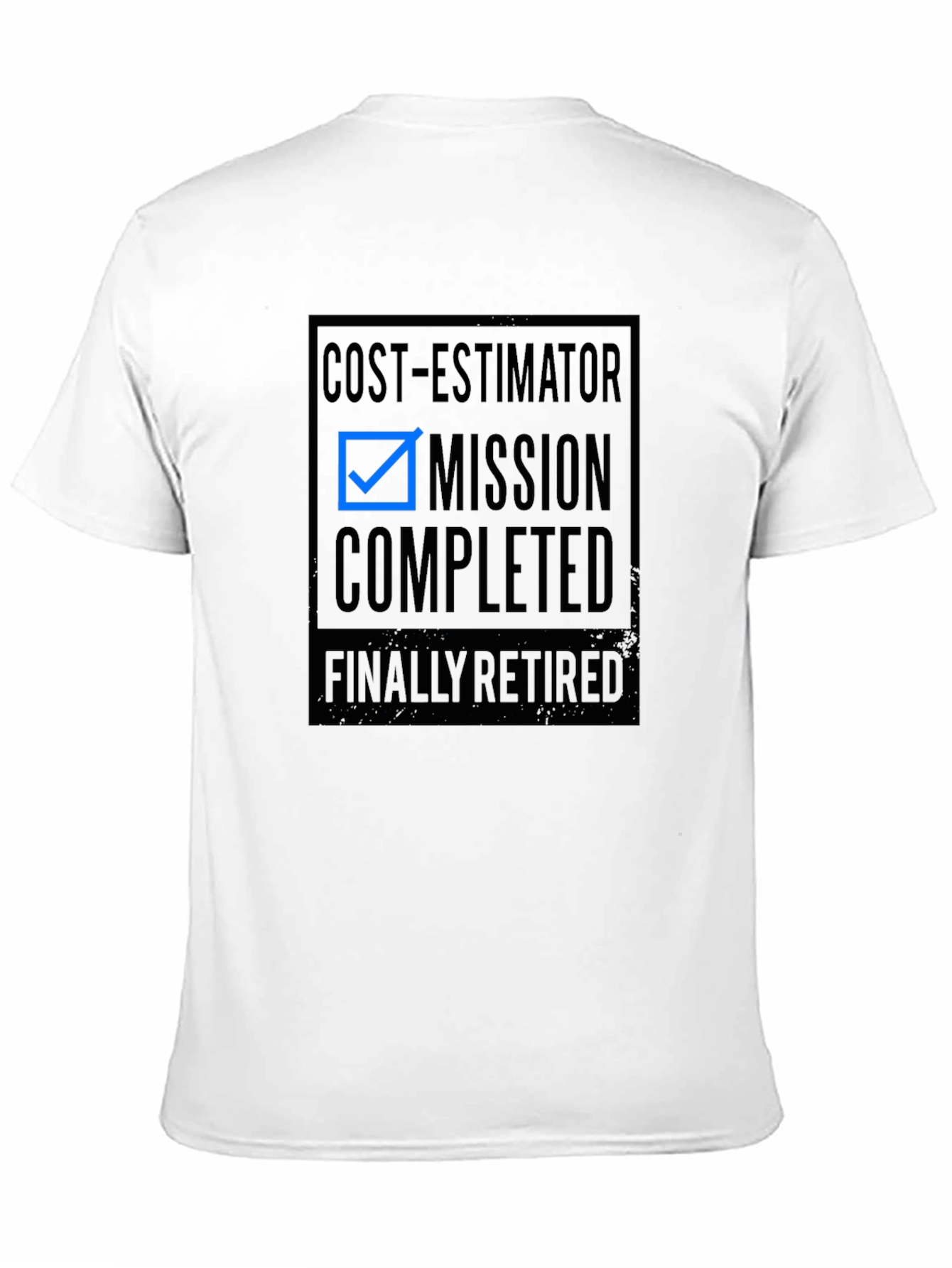 Cost-Estimator Retirement T-Shirt - Mission Completed