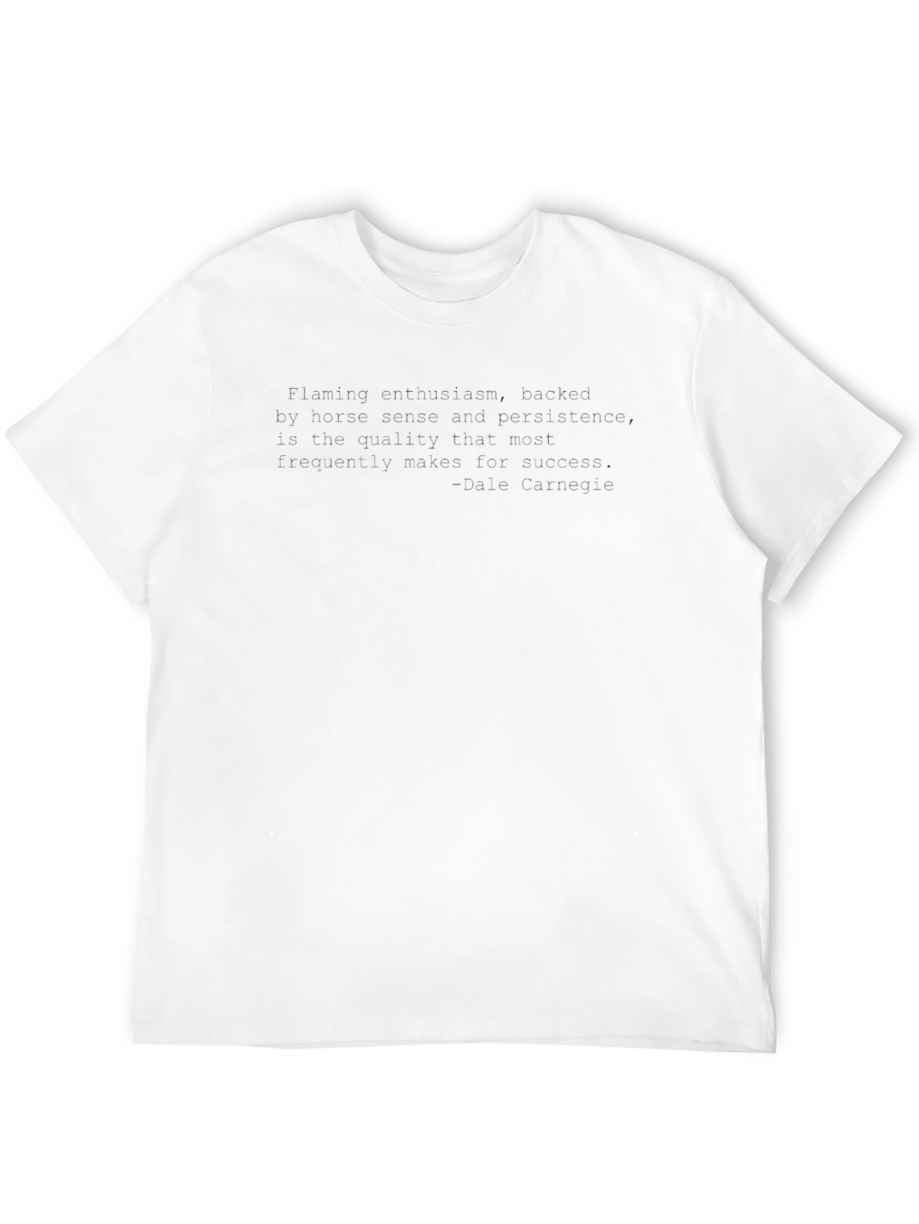 Motivational Dale Carnegie Quote T-Shirt