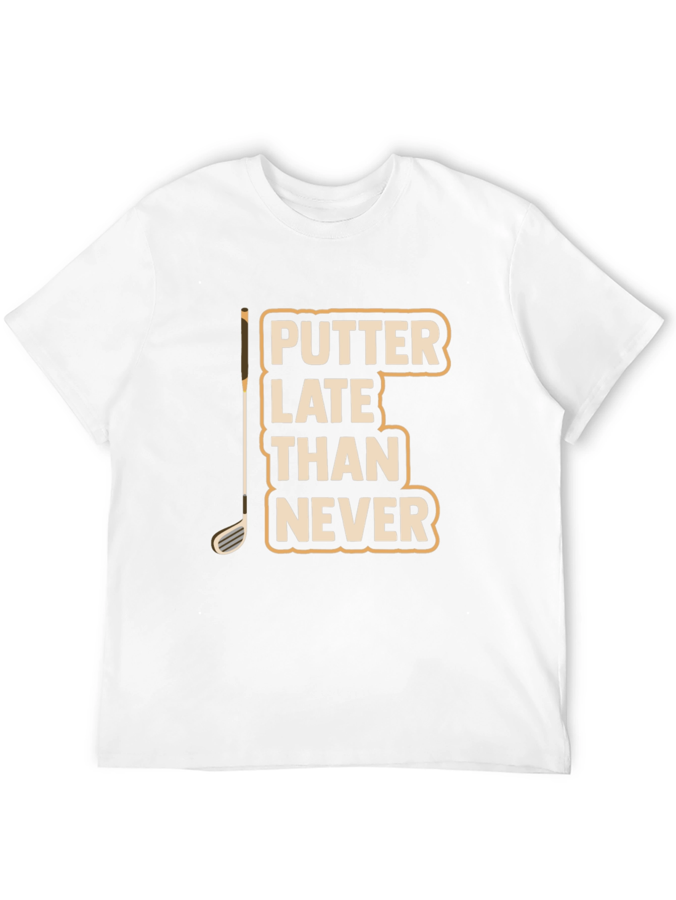 Putter Late Than Never Graphic T-Shirt