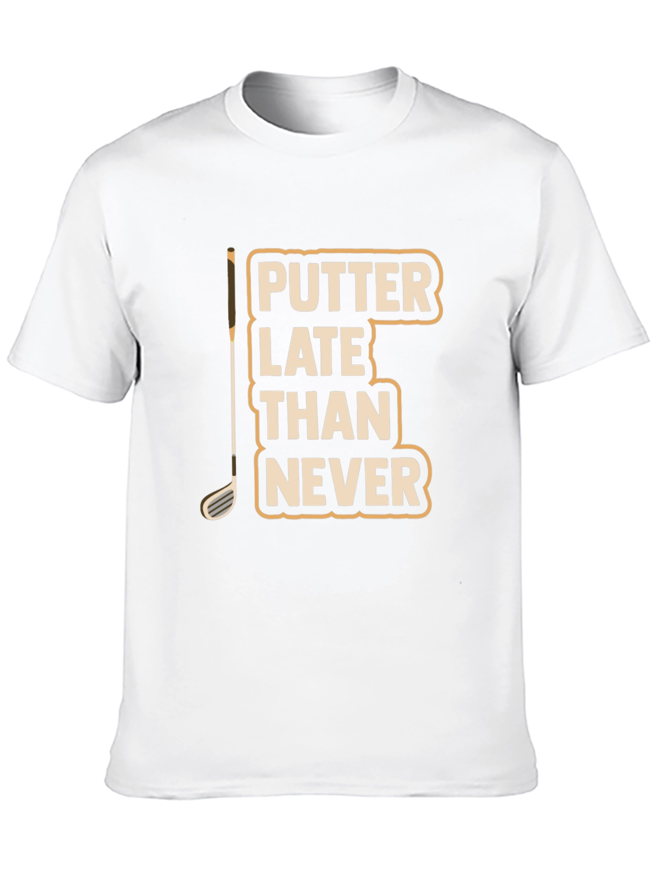 Putter Late Than Never Graphic T-Shirt