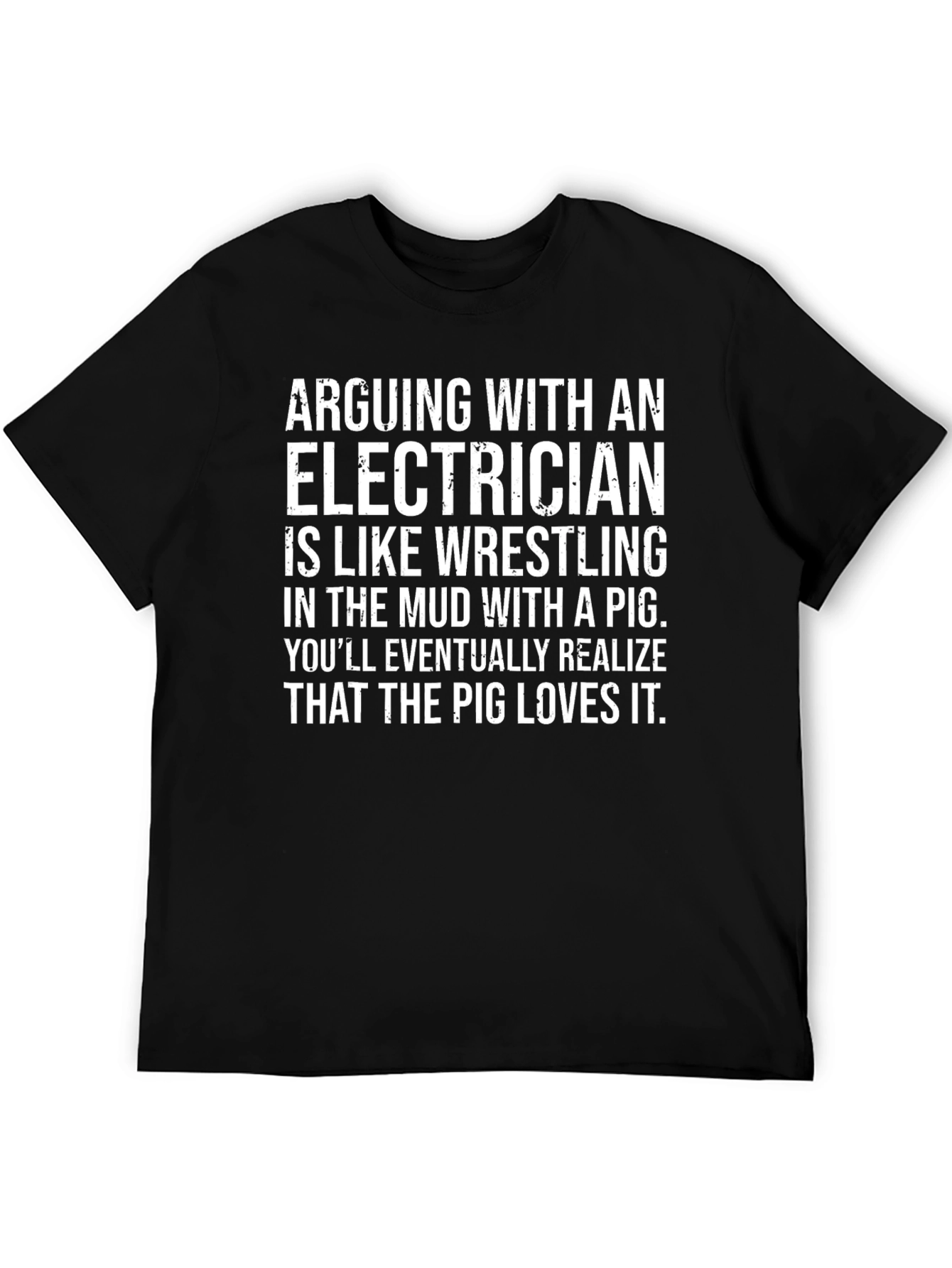 Electrician Humor Graphic Tee - Pig Wrestling