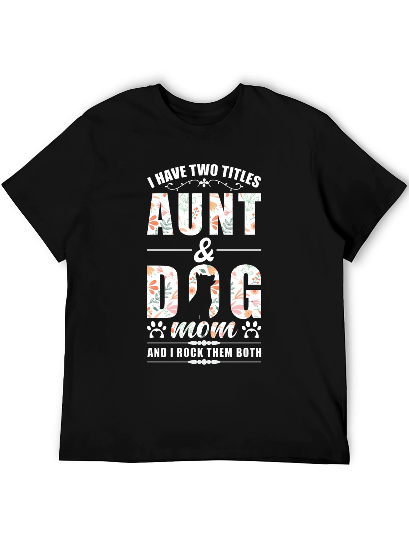 Aunt & Dog Mom T-Shirt