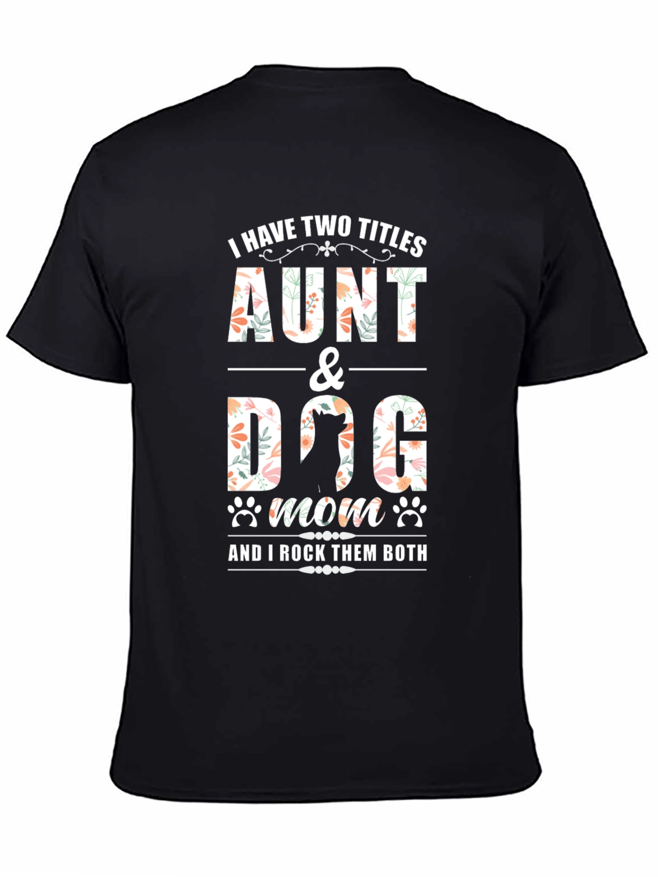 Aunt & Dog Mom T-Shirt
