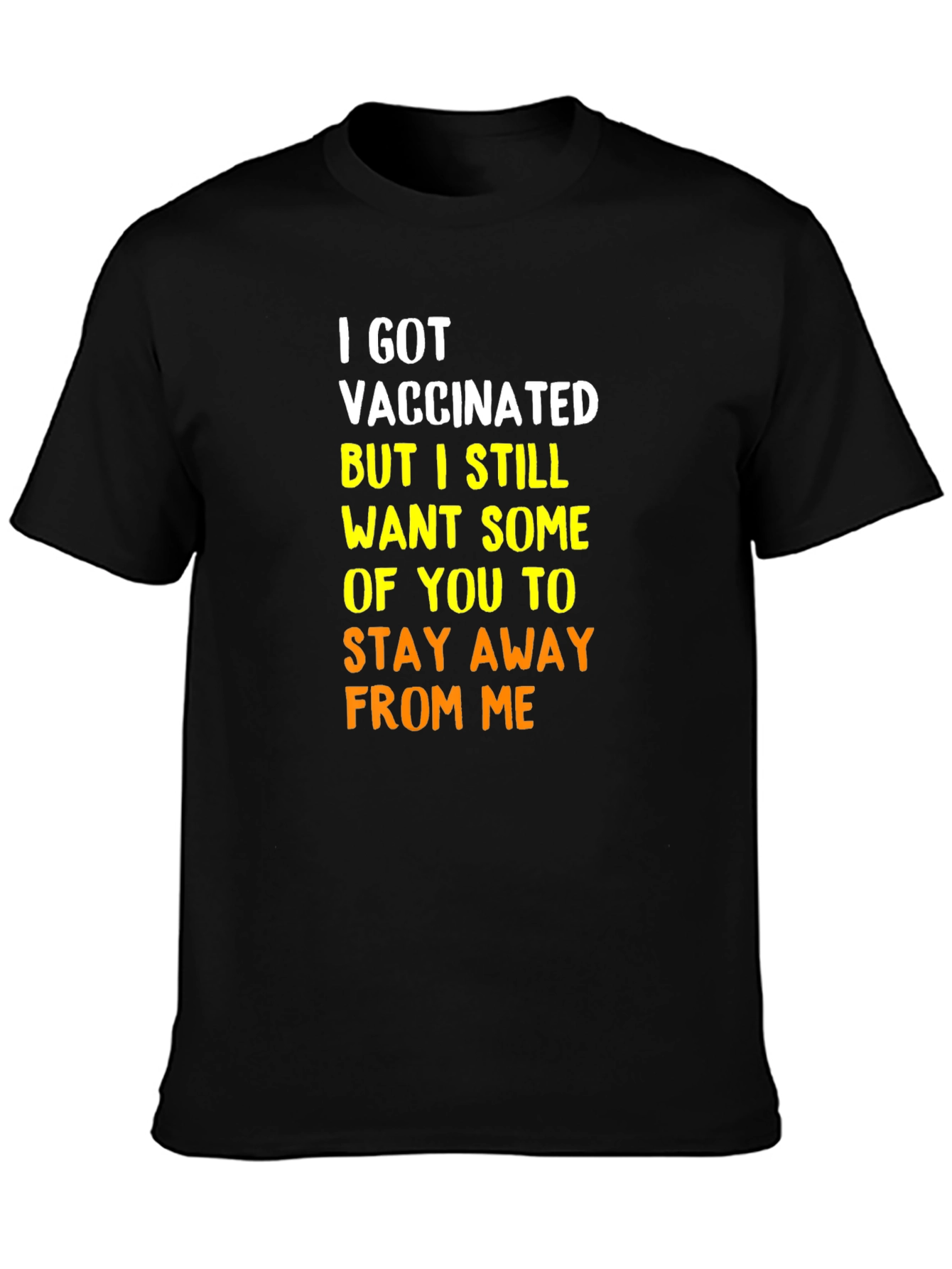 Vaccinated Funny T-Shirt: Social Distancing Humor Tee