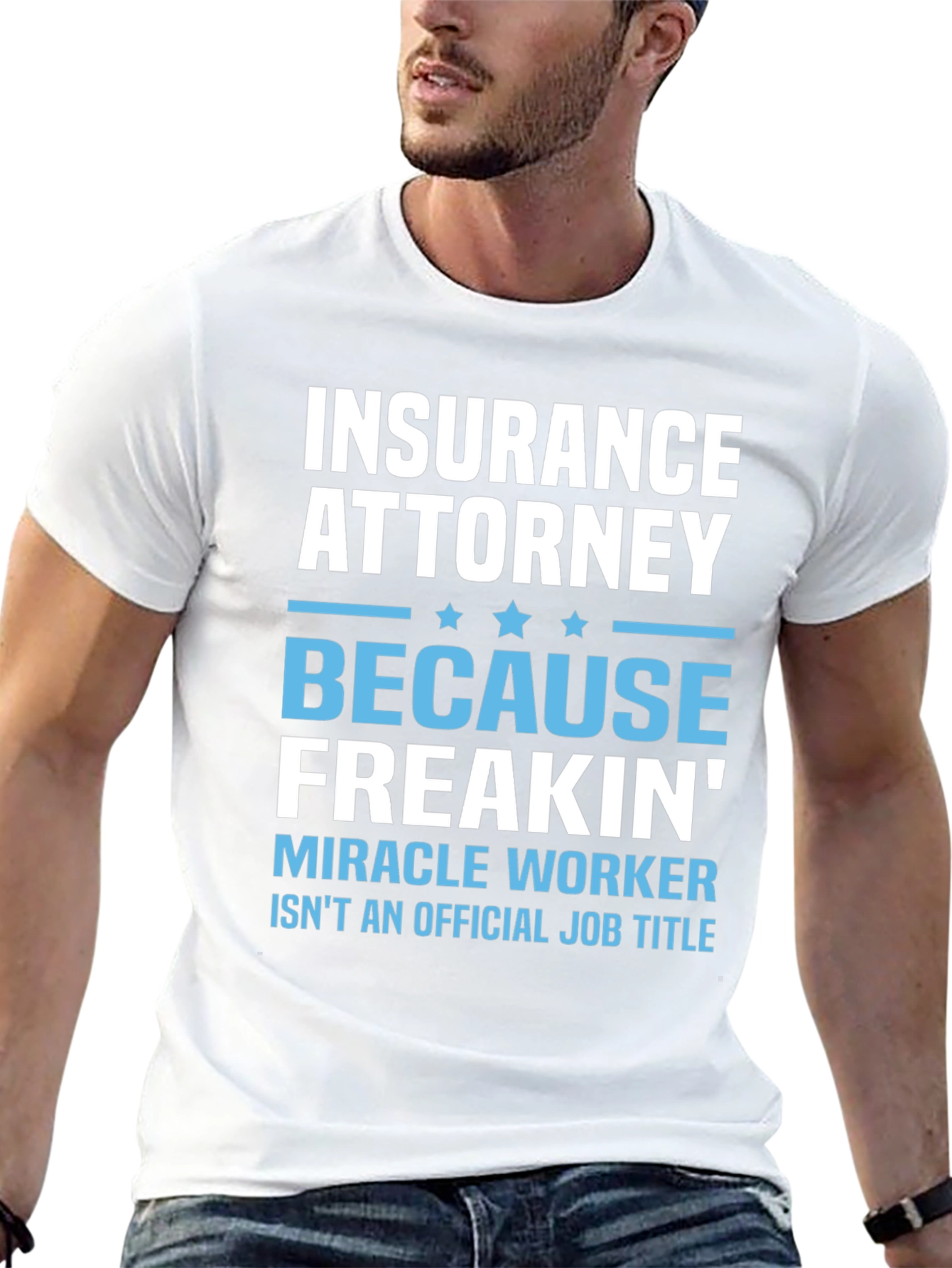Insurance Attorney Miracle Worker Funny T-Shirt
