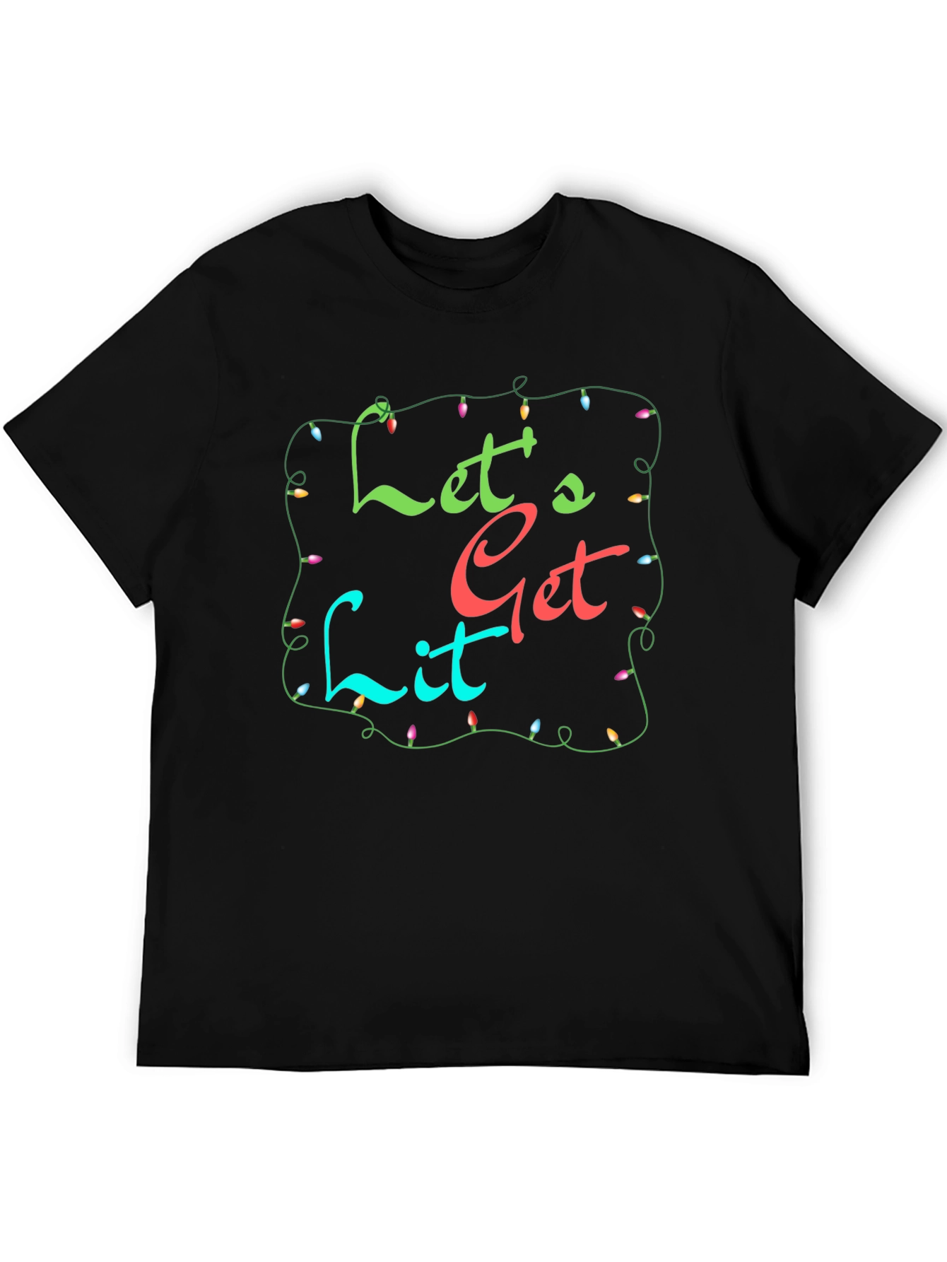 Lets Get Lit T-Shirt