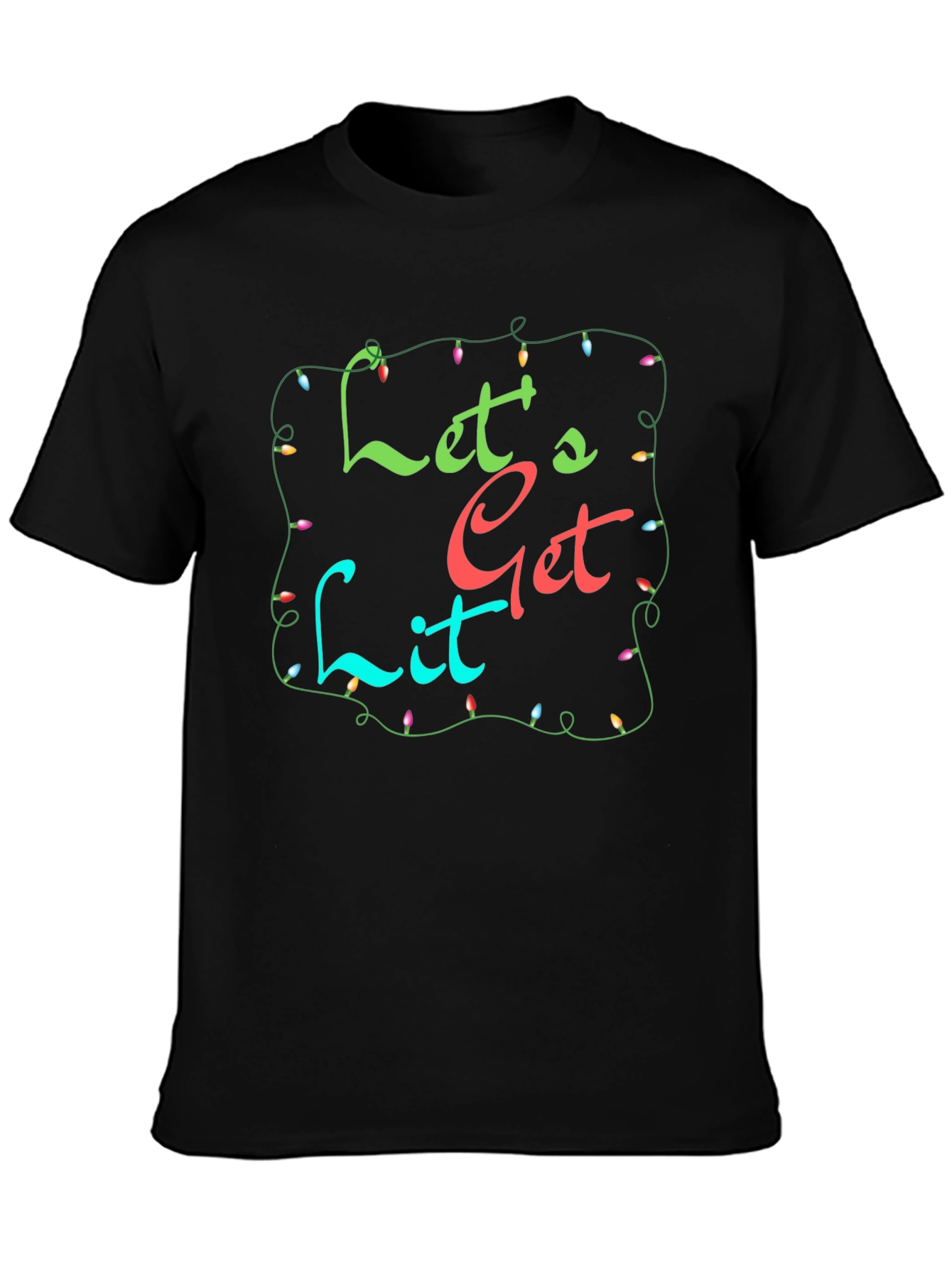 Lets Get Lit T-Shirt