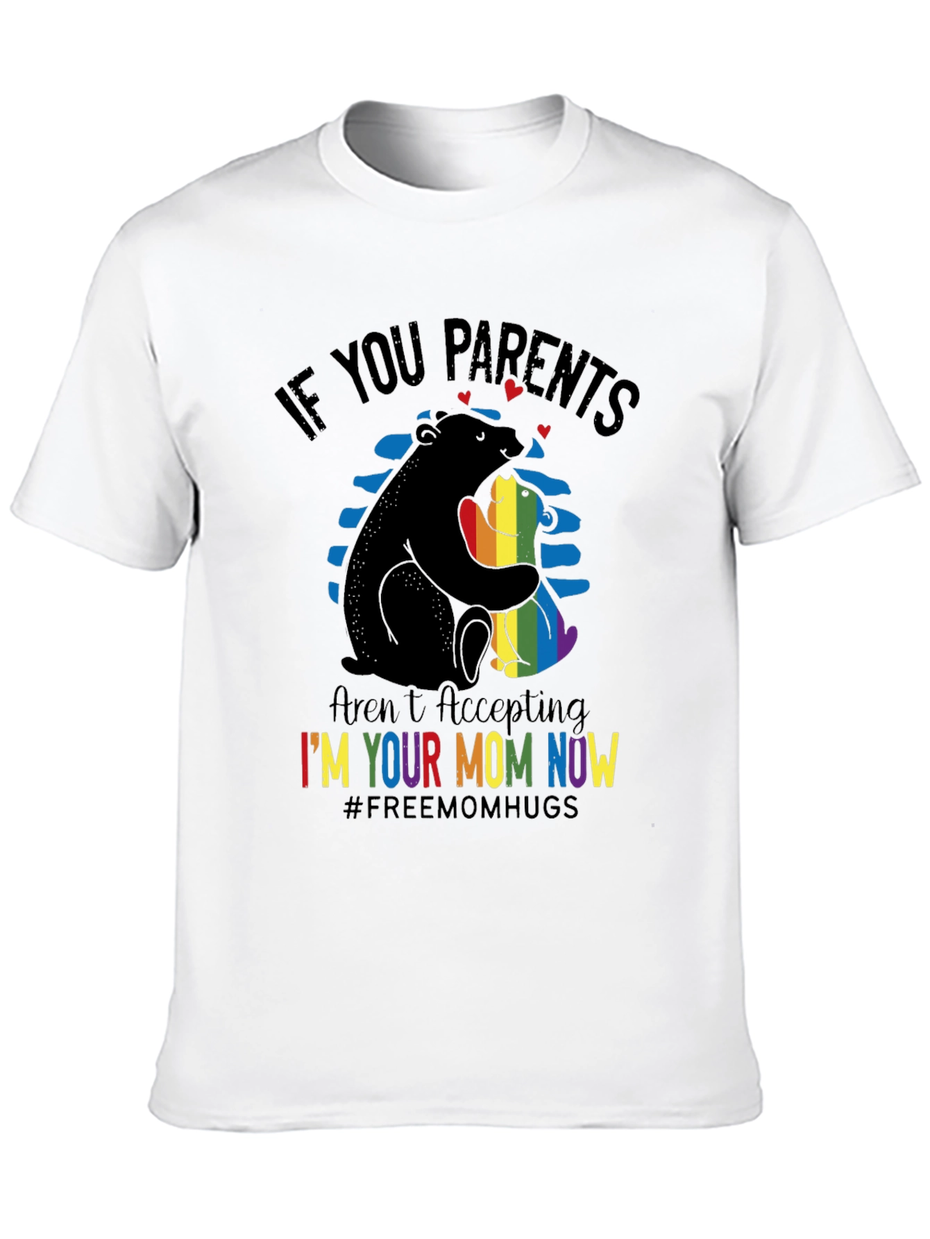 Im Your Mom Now Pride T-Shirt