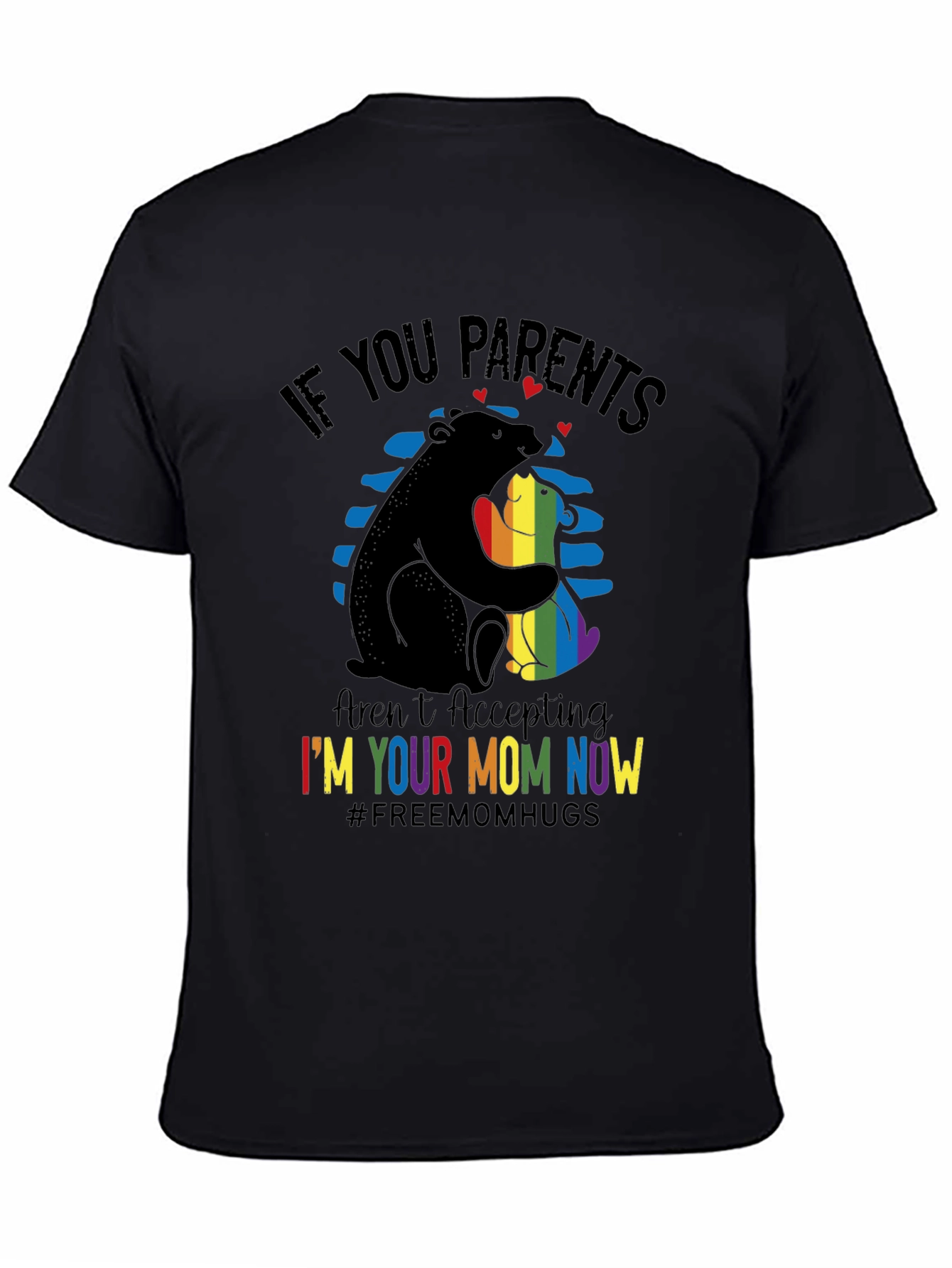 Im Your Mom Now Pride T-Shirt