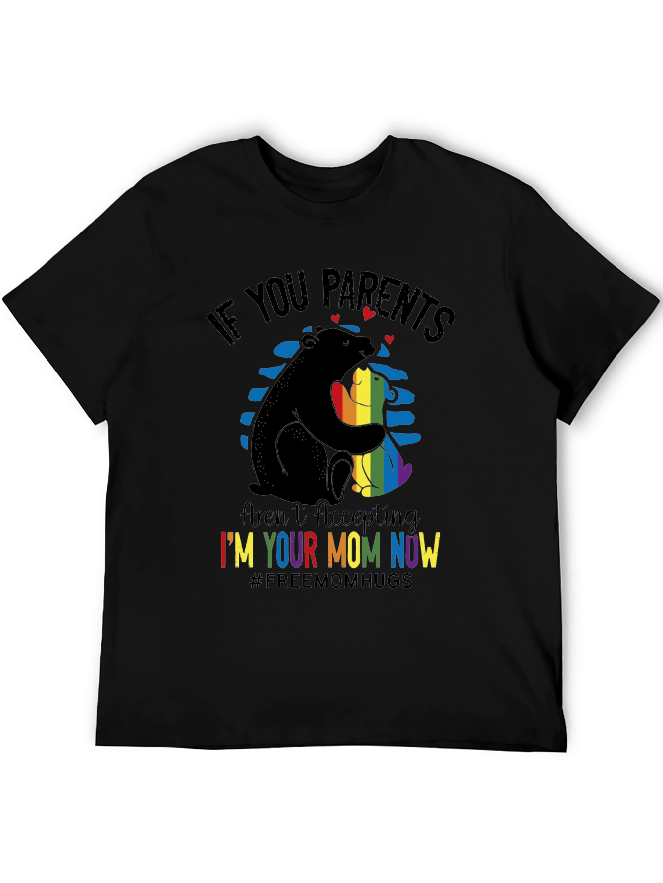 Im Your Mom Now Pride T-Shirt