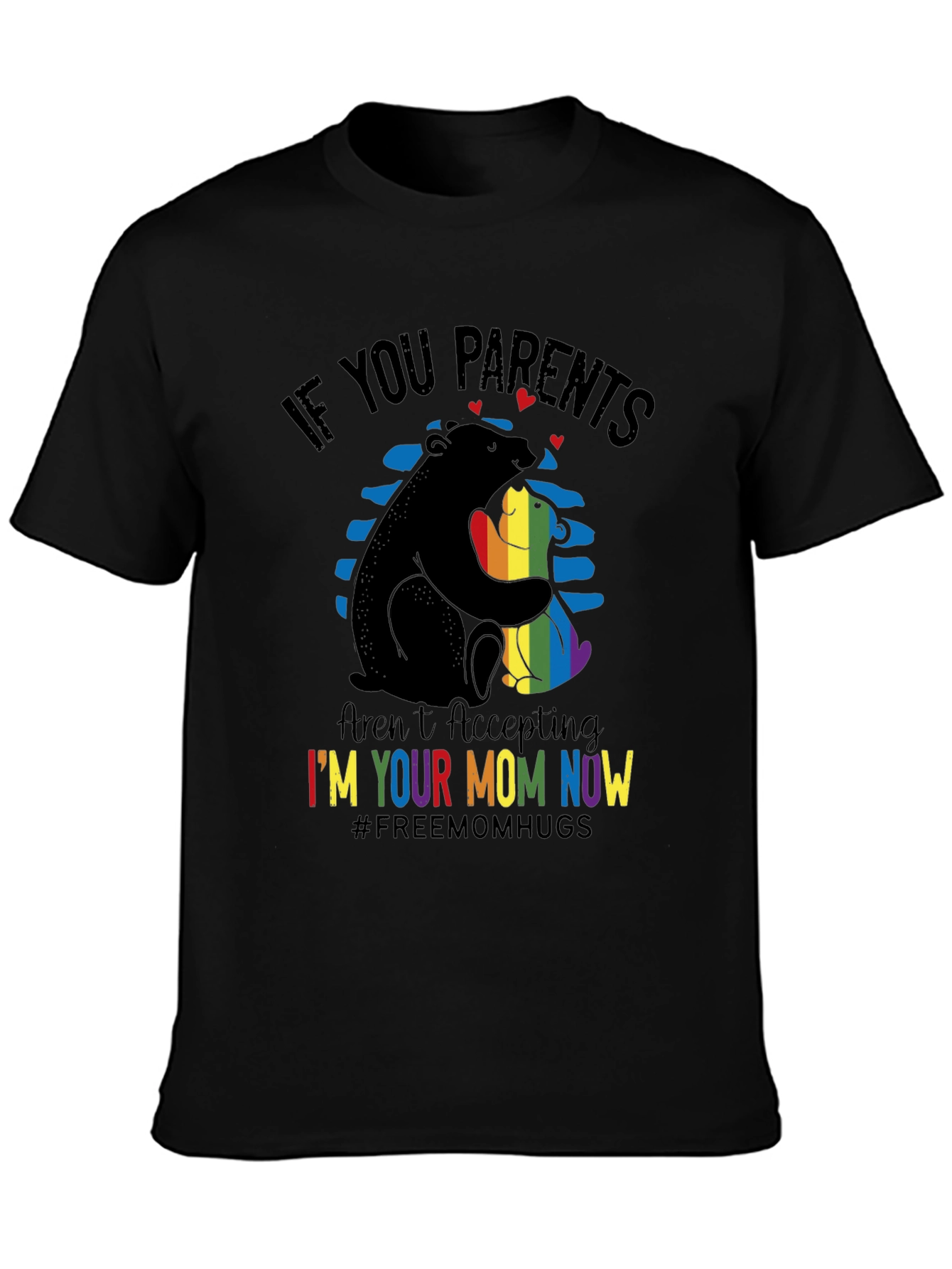 Im Your Mom Now Pride T-Shirt
