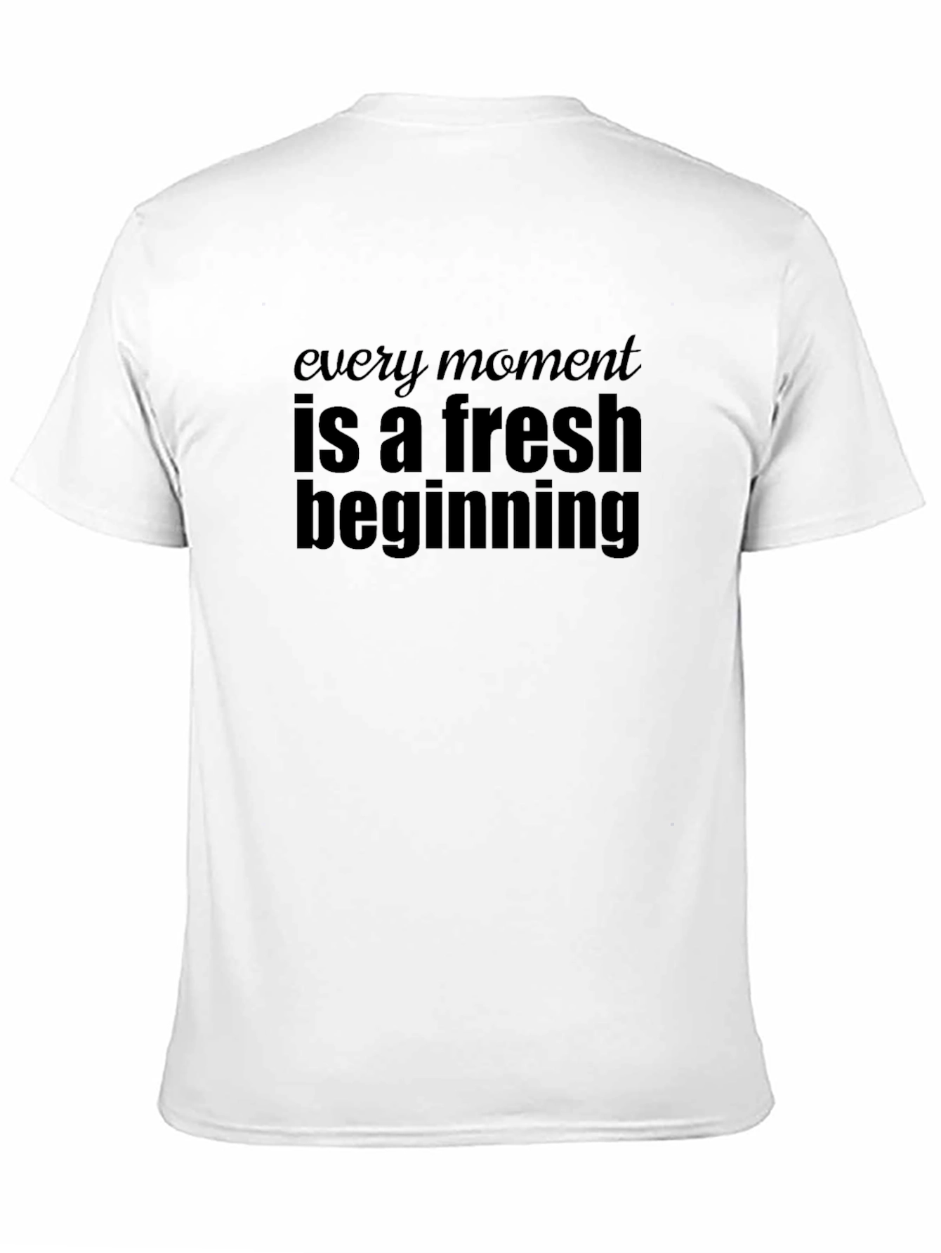 Inspirational Quote Graphic Tee - Fresh Beginning