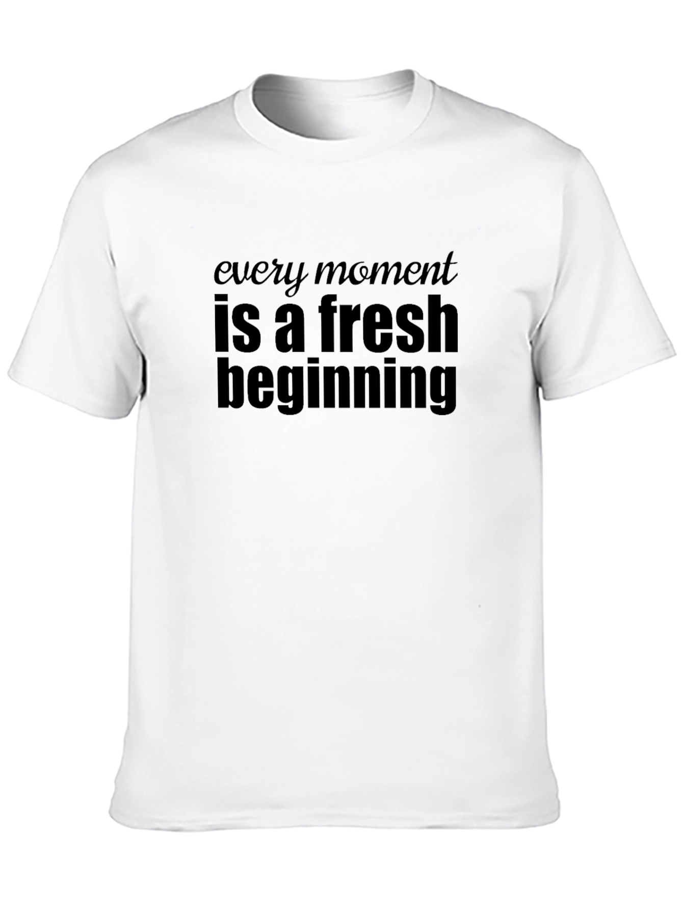 Inspirational Quote Graphic Tee - Fresh Beginning