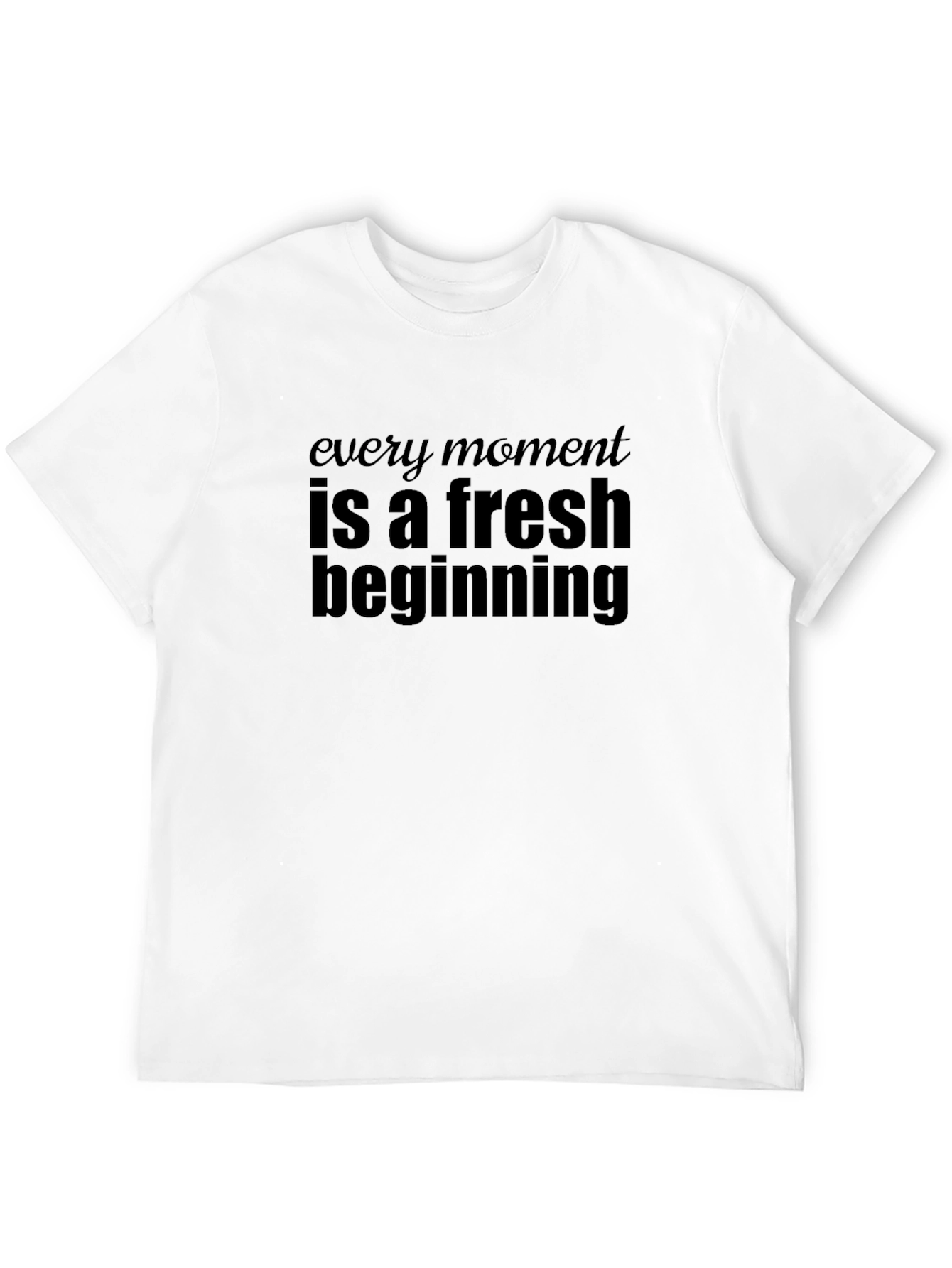Inspirational Quote Graphic Tee - Fresh Beginning