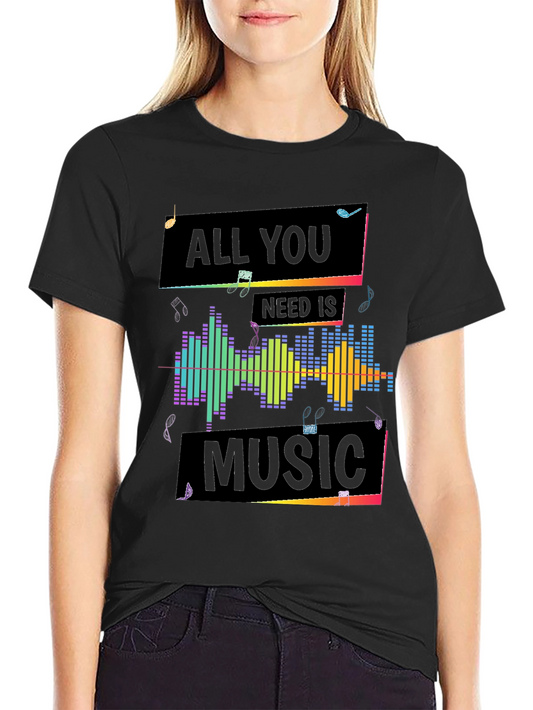 All You Need Is Music T-Shirt - Graphic Tee