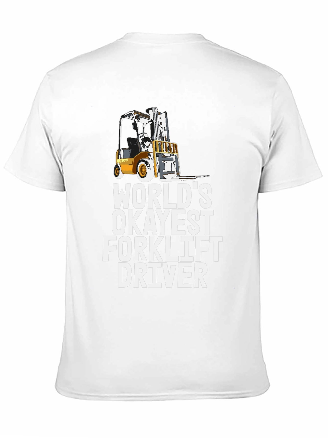 Okayest Forklift Driver Graphic Tee