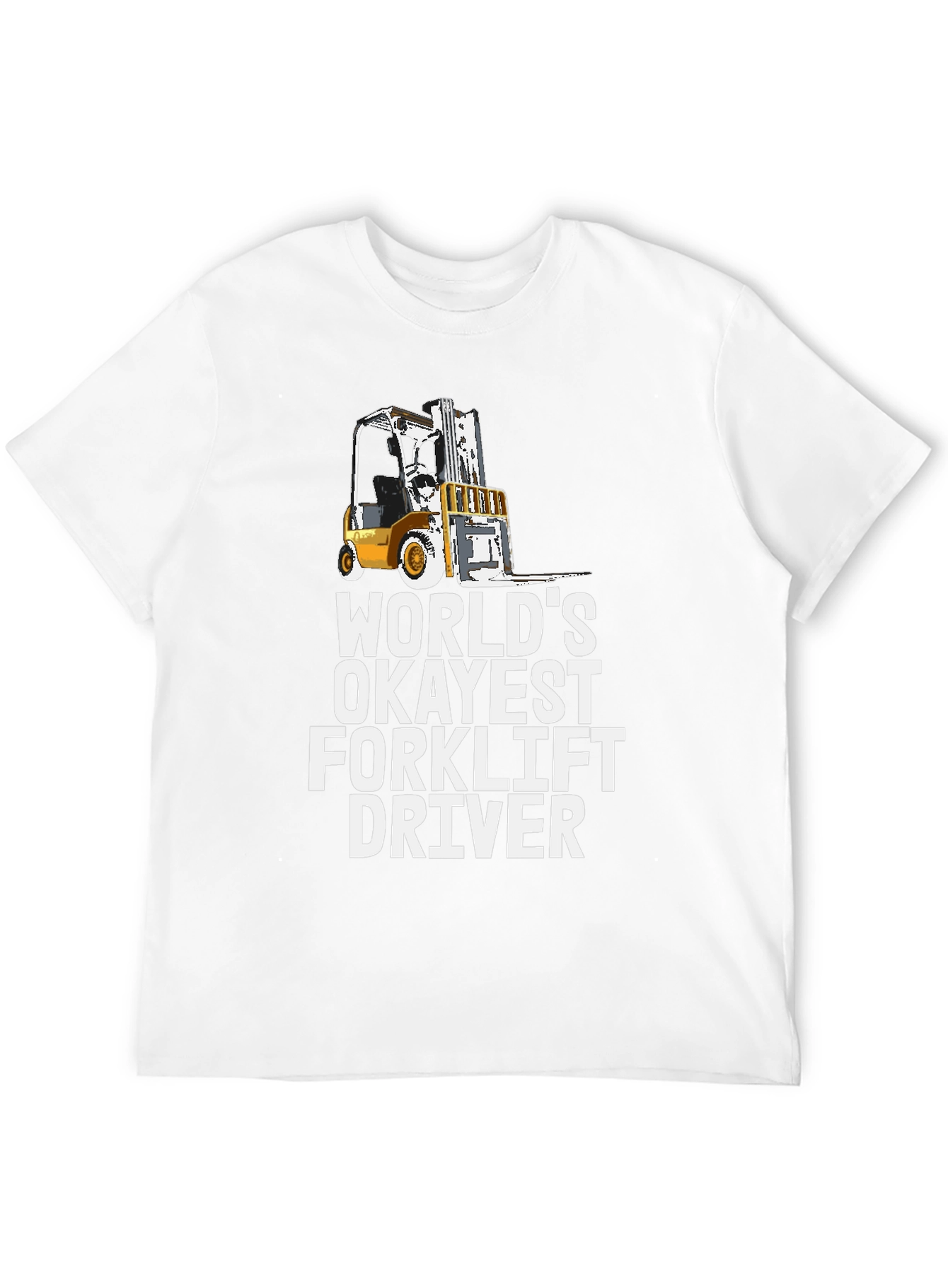 Okayest Forklift Driver Graphic Tee