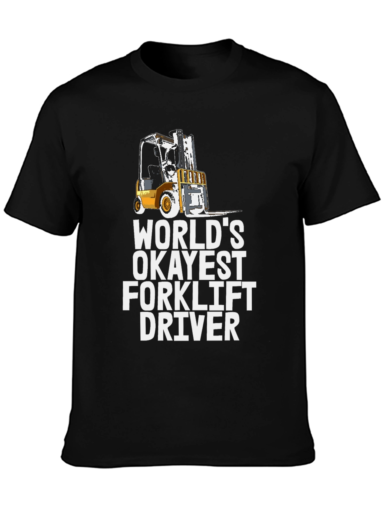 Okayest Forklift Driver Graphic Tee