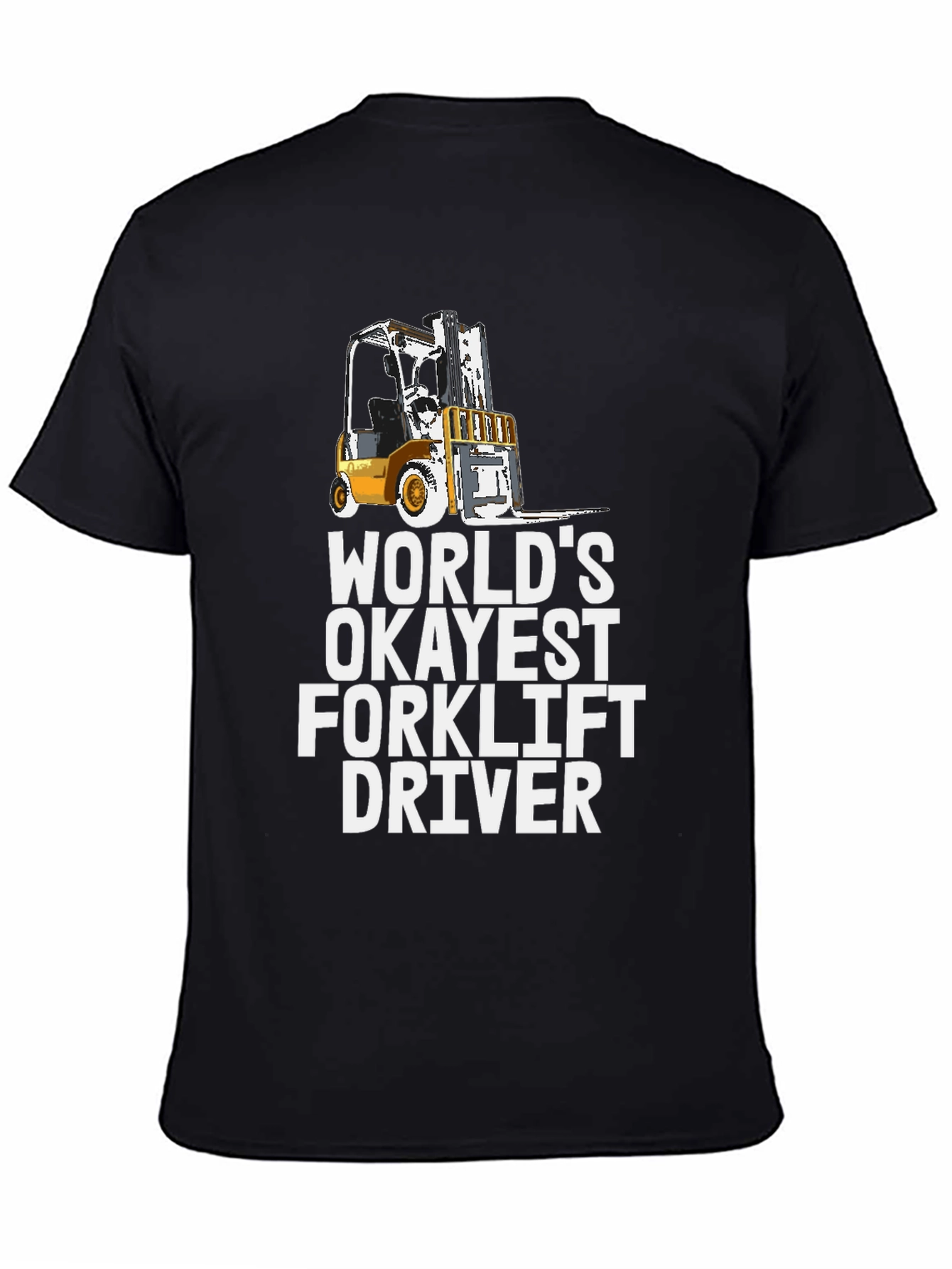 Okayest Forklift Driver Graphic Tee
