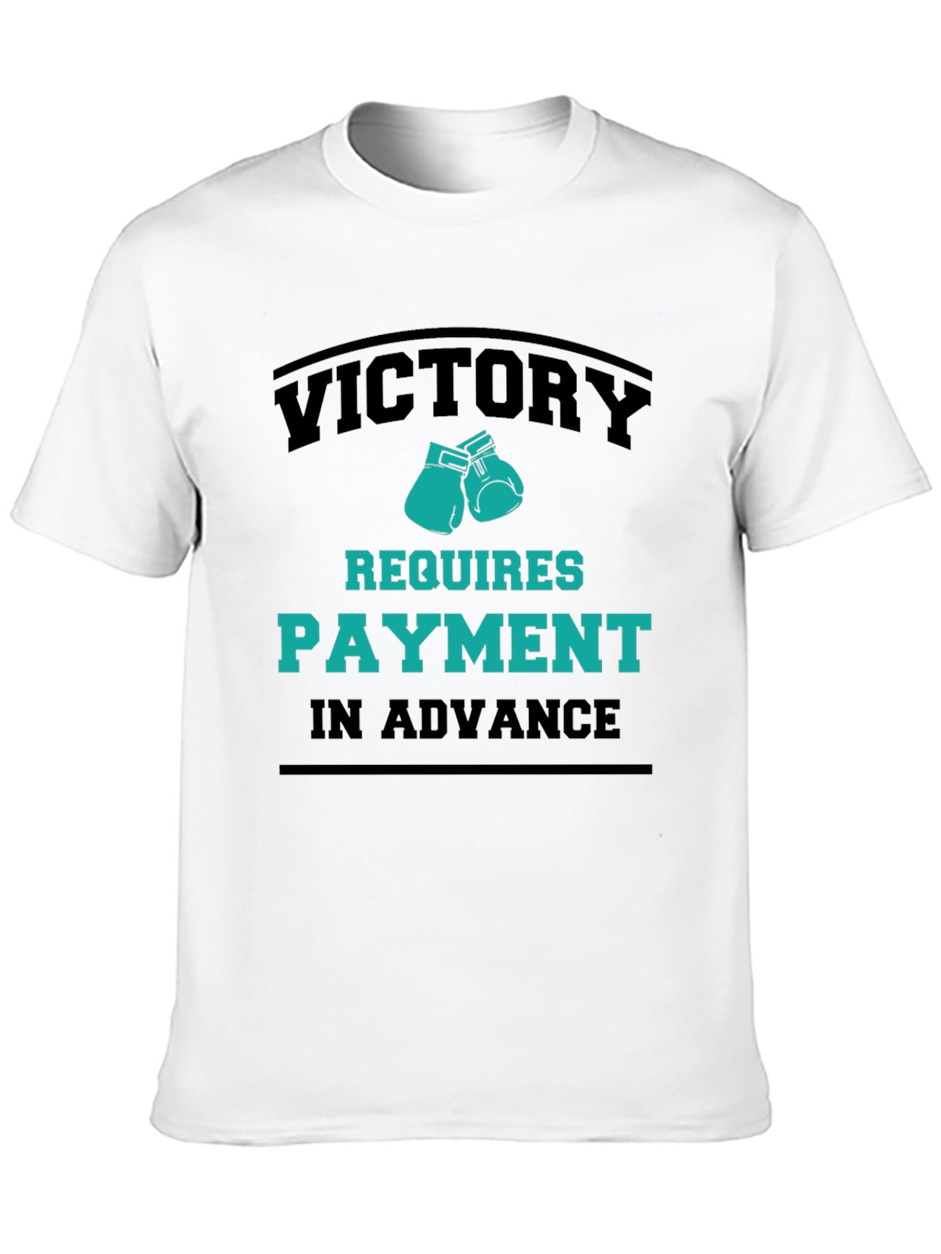 Victory Requires Payment T-Shirt - Boxing Gloves Design