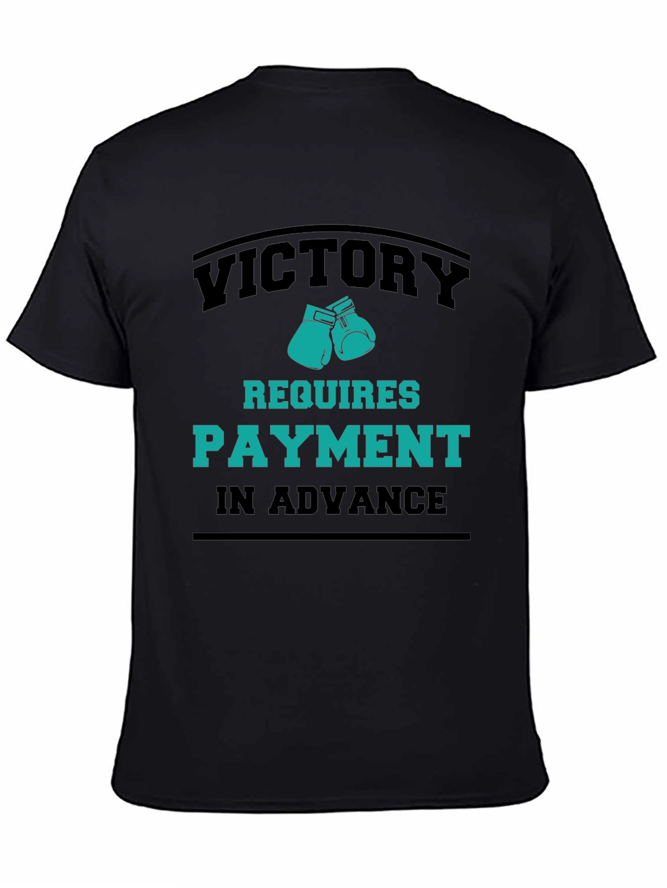 Victory Requires Payment T-Shirt - Boxing Gloves Design