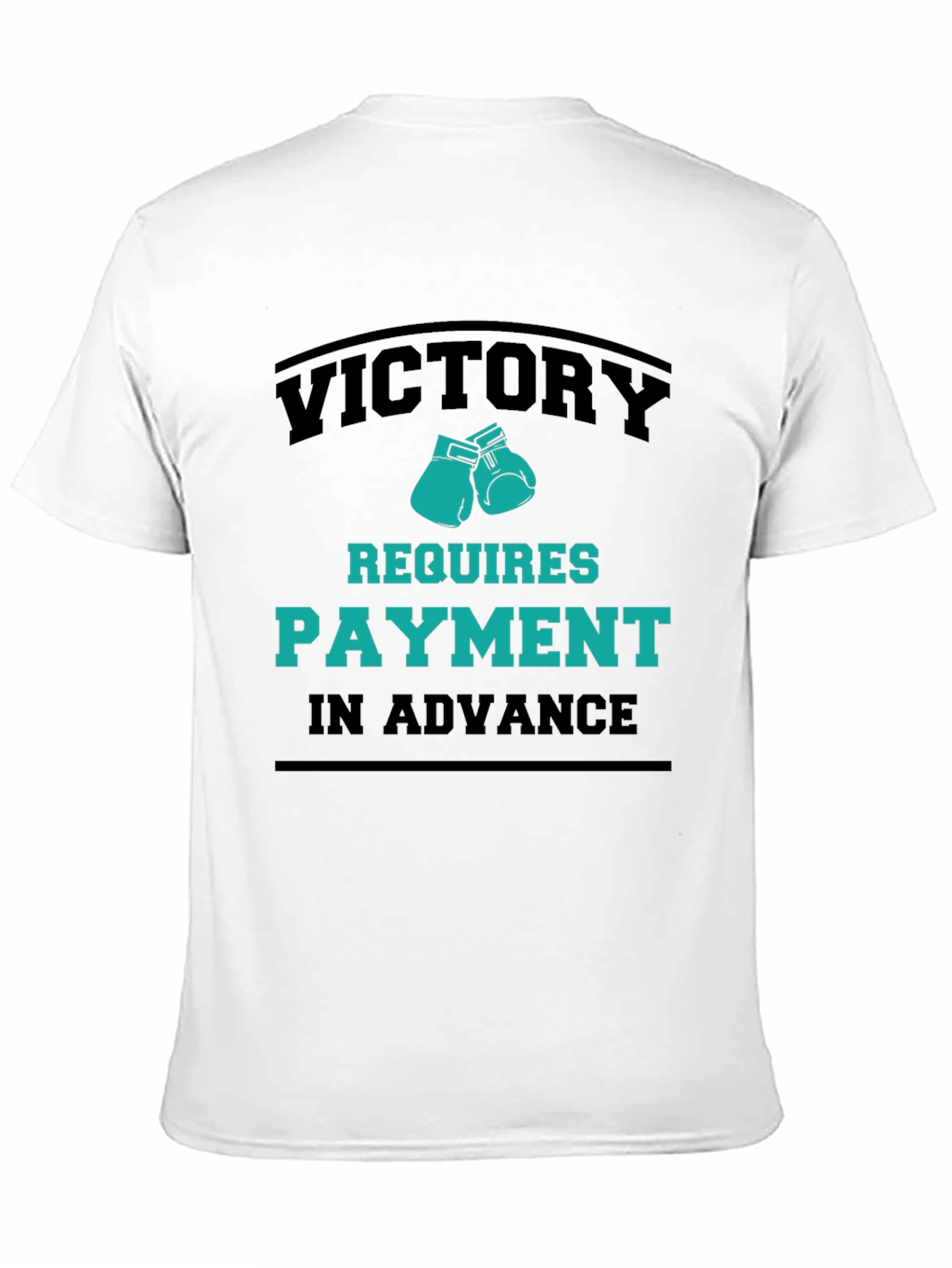 Victory Requires Payment T-Shirt - Boxing Gloves Design