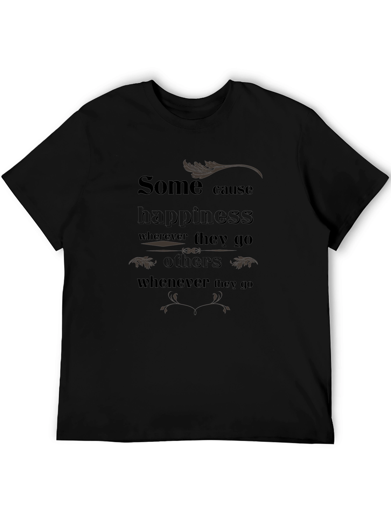 Inspirational Graphic T-Shirt - Happiness Cause