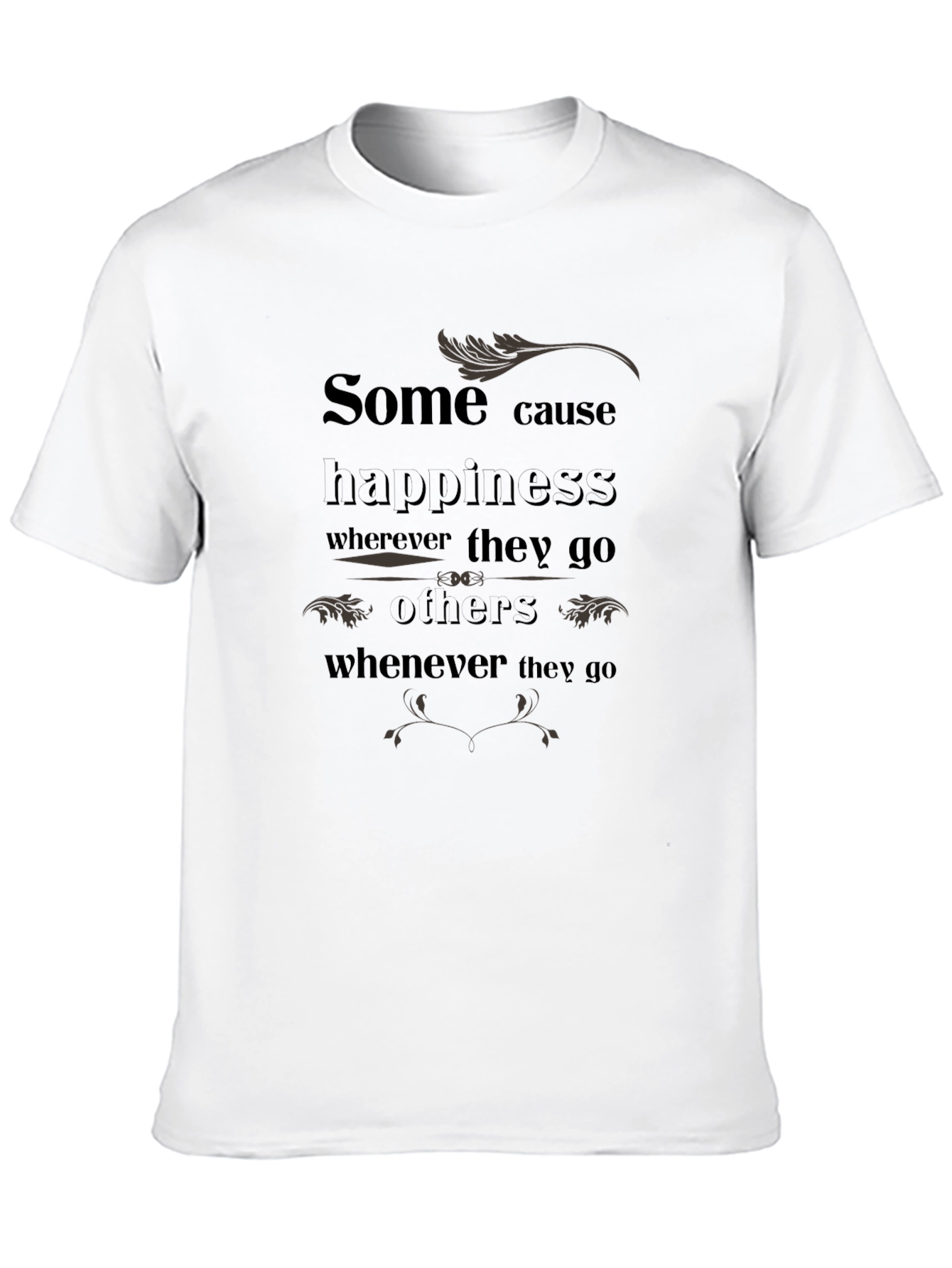 Inspirational Graphic T-Shirt - Happiness Cause