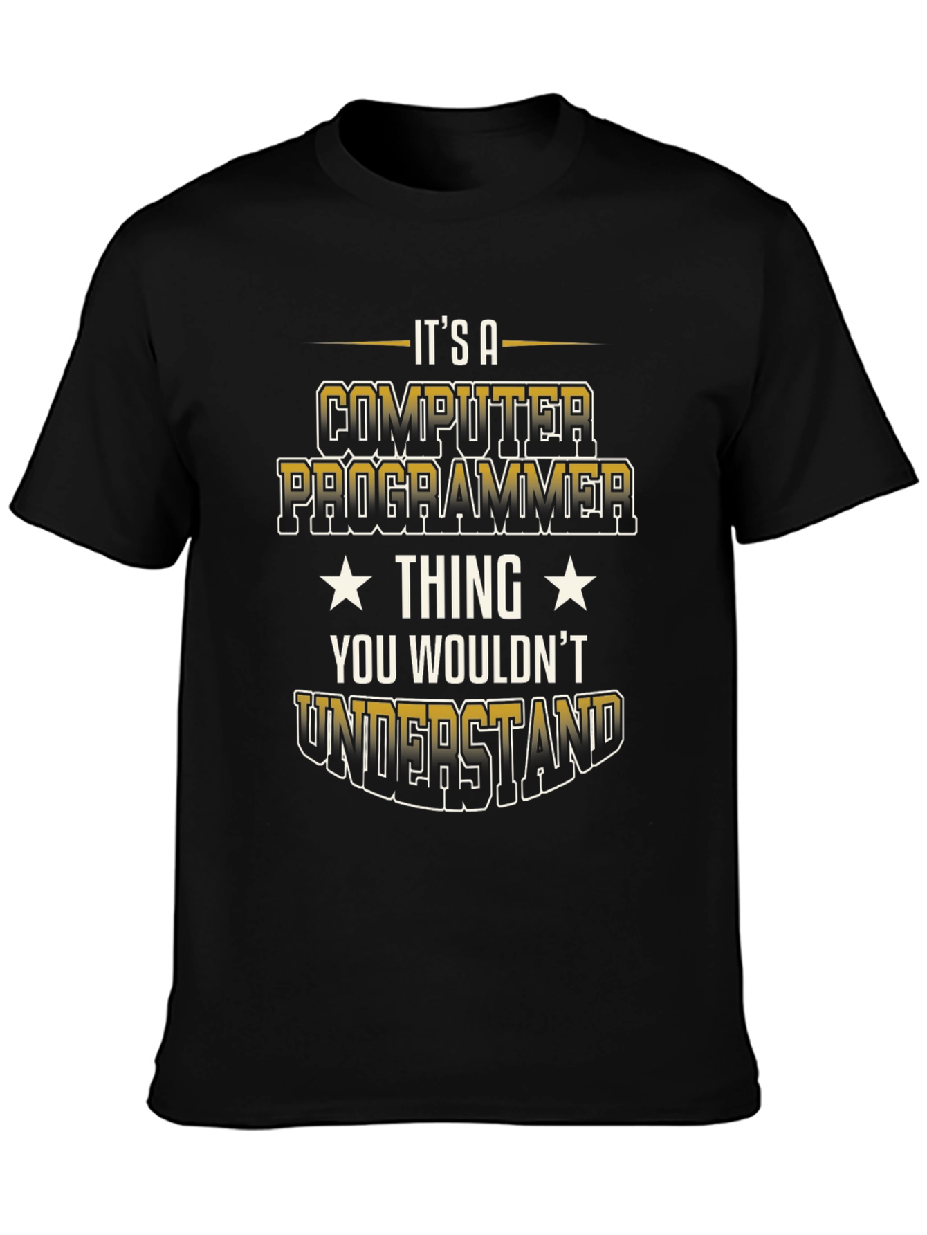 Computer Programmer T-Shirt - You Wouldnt Understand
