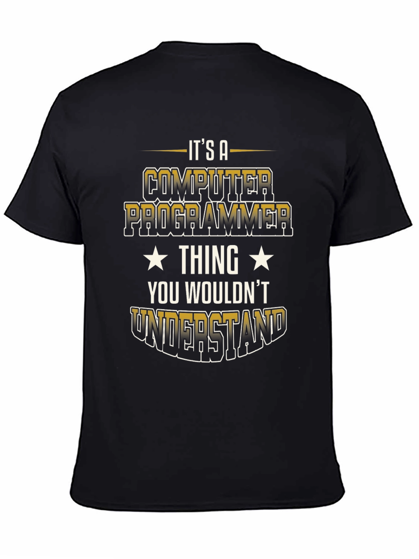 Computer Programmer T-Shirt - You Wouldnt Understand