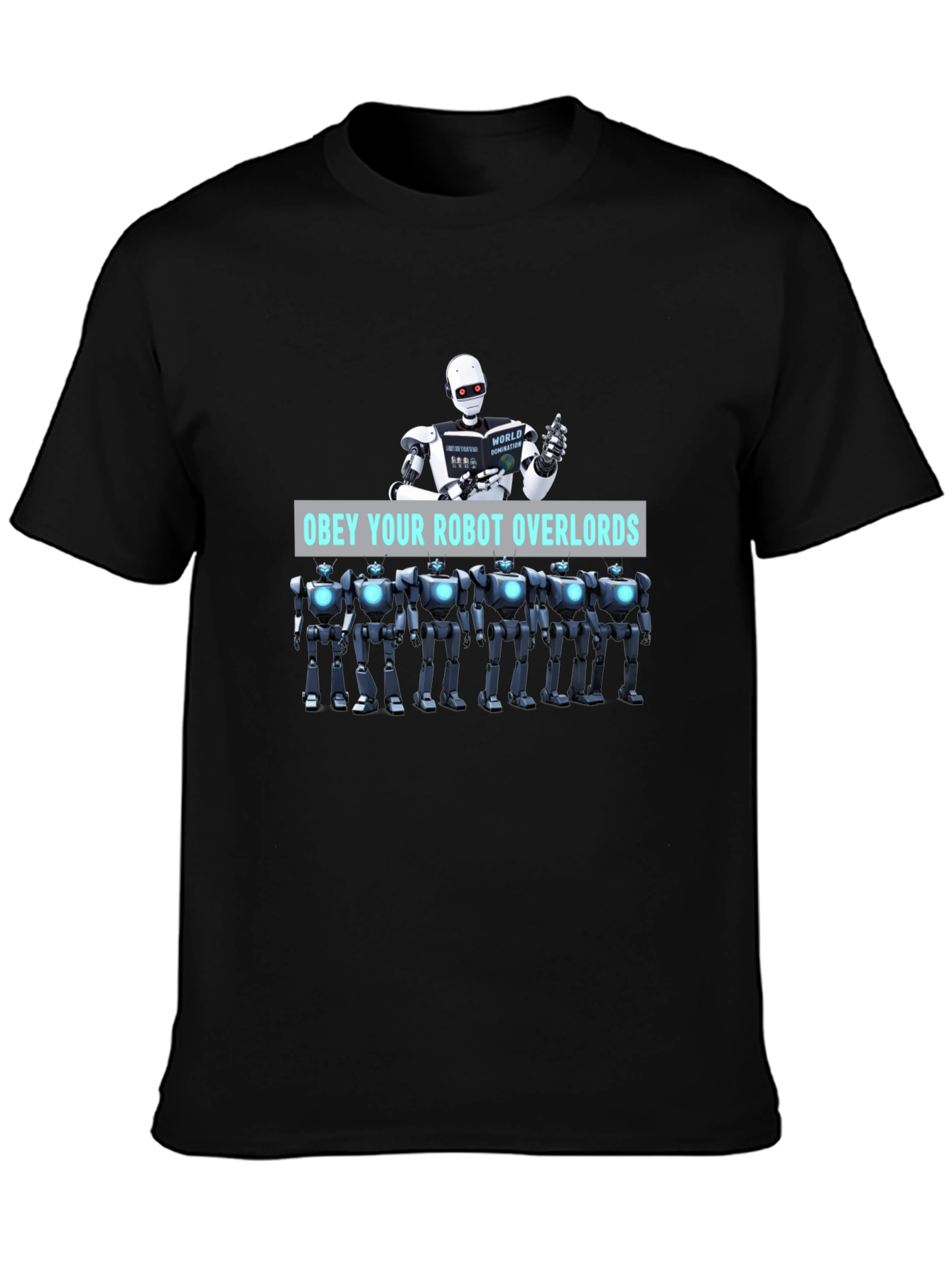 Obey Your Robot Overlords Black T-Shirt