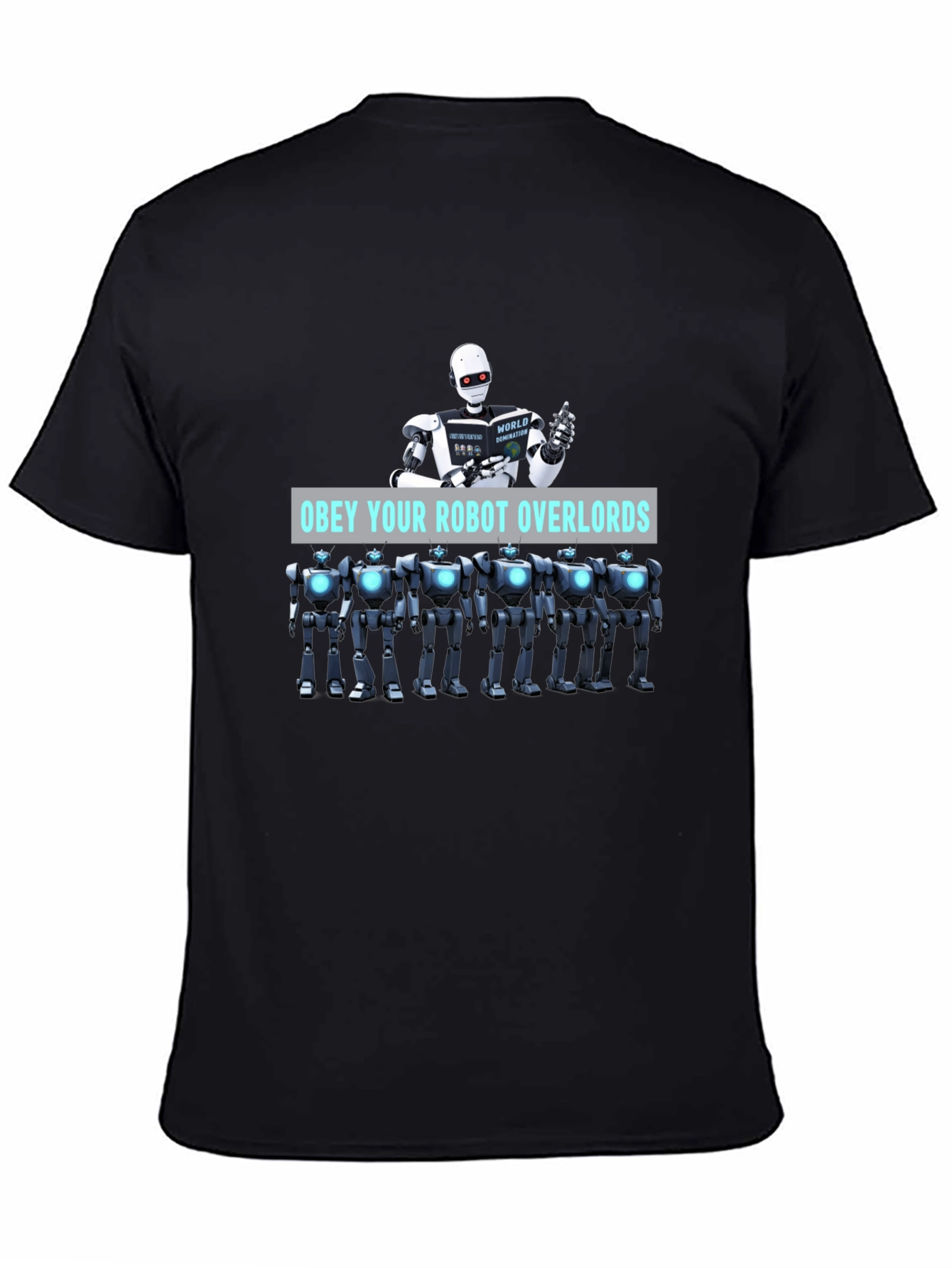Obey Your Robot Overlords Black T-Shirt