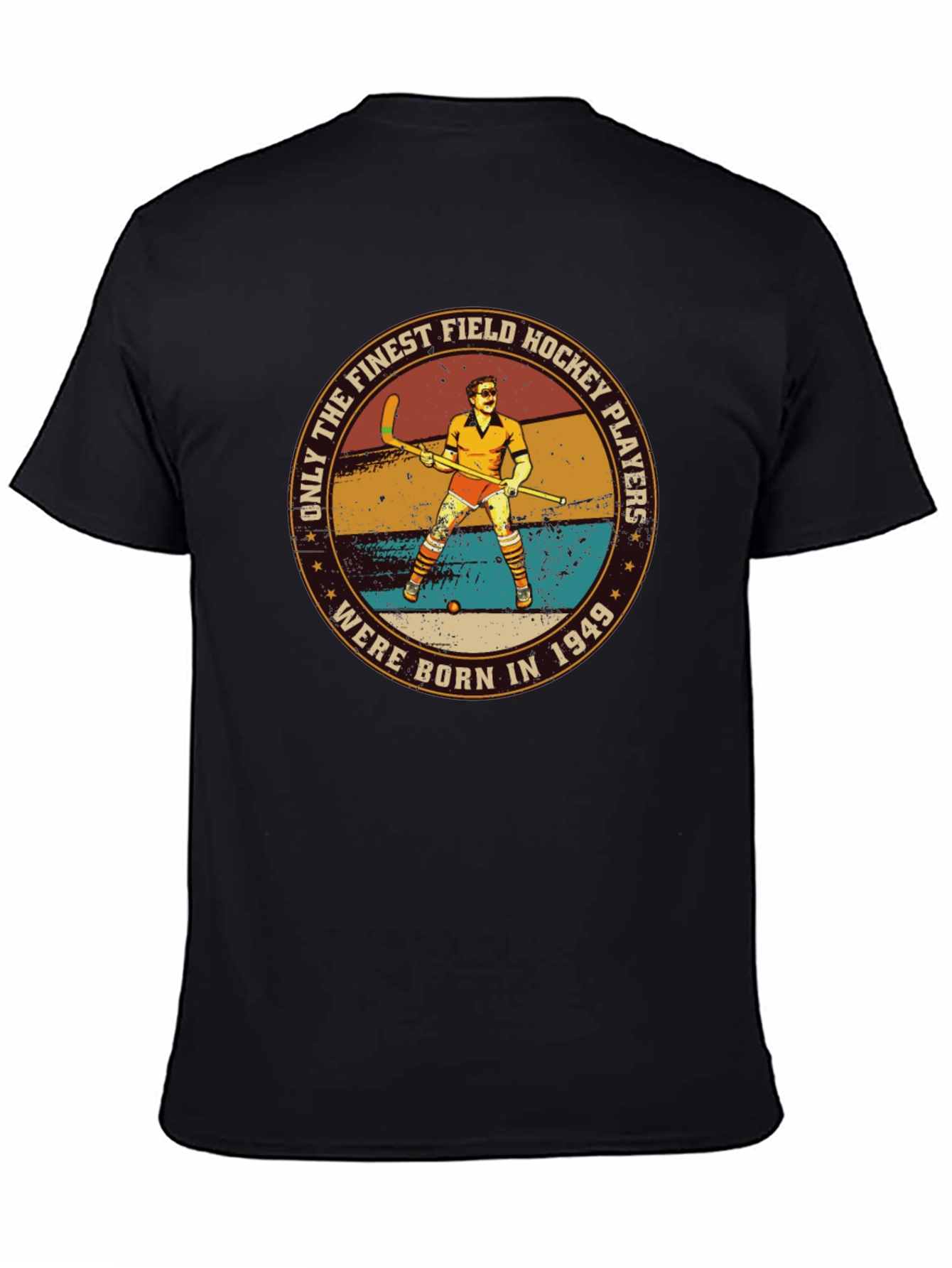 Finest Field Hockey Players Born In 1949 T-Shirt