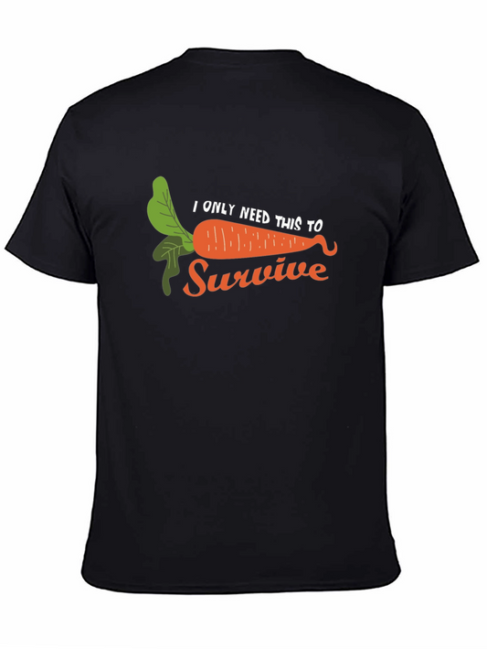 Funny Carrot T-Shirt - I Only Need This to Survive