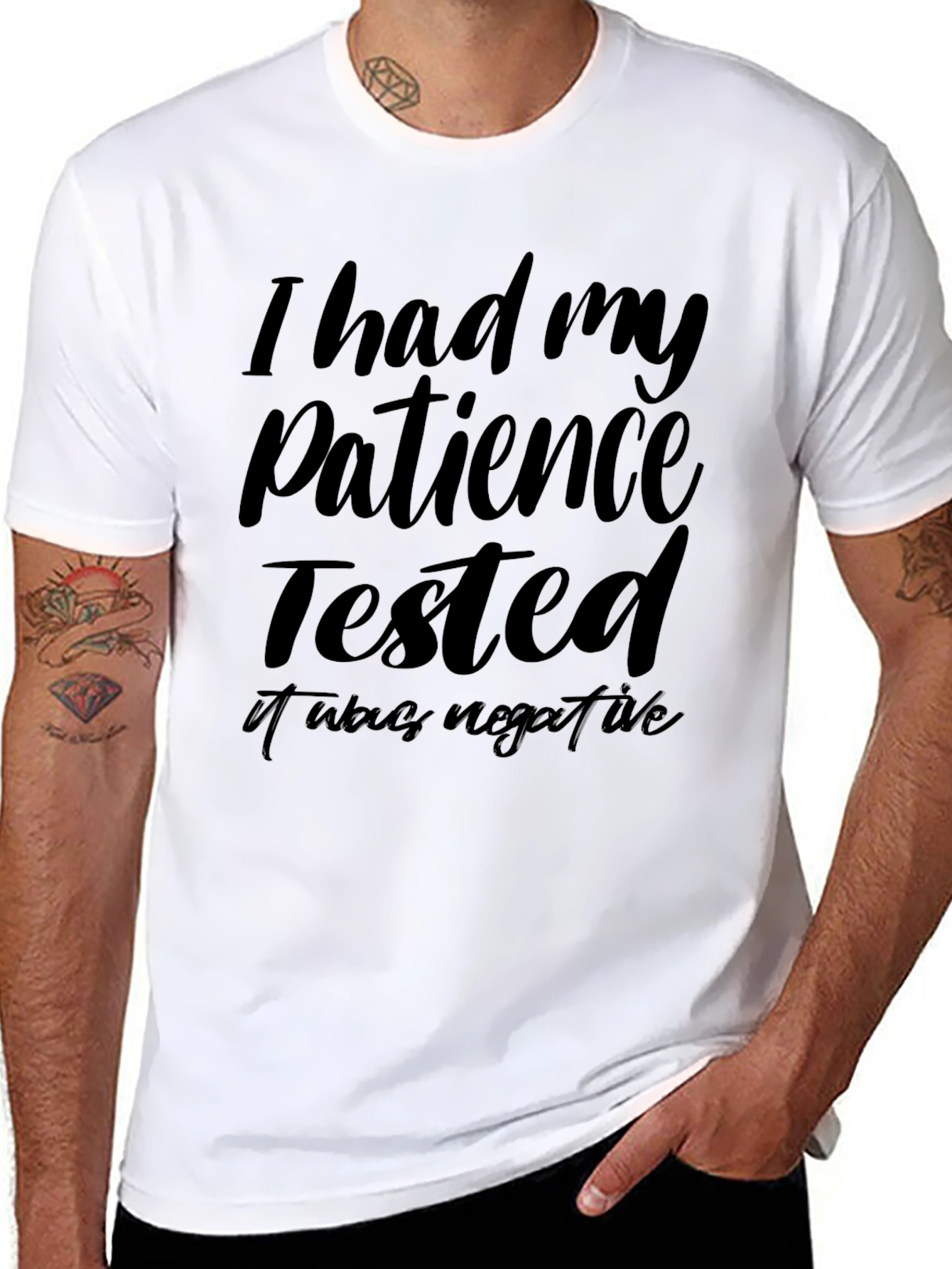 Patience Tested Negative Funny Graphic T-Shirt
