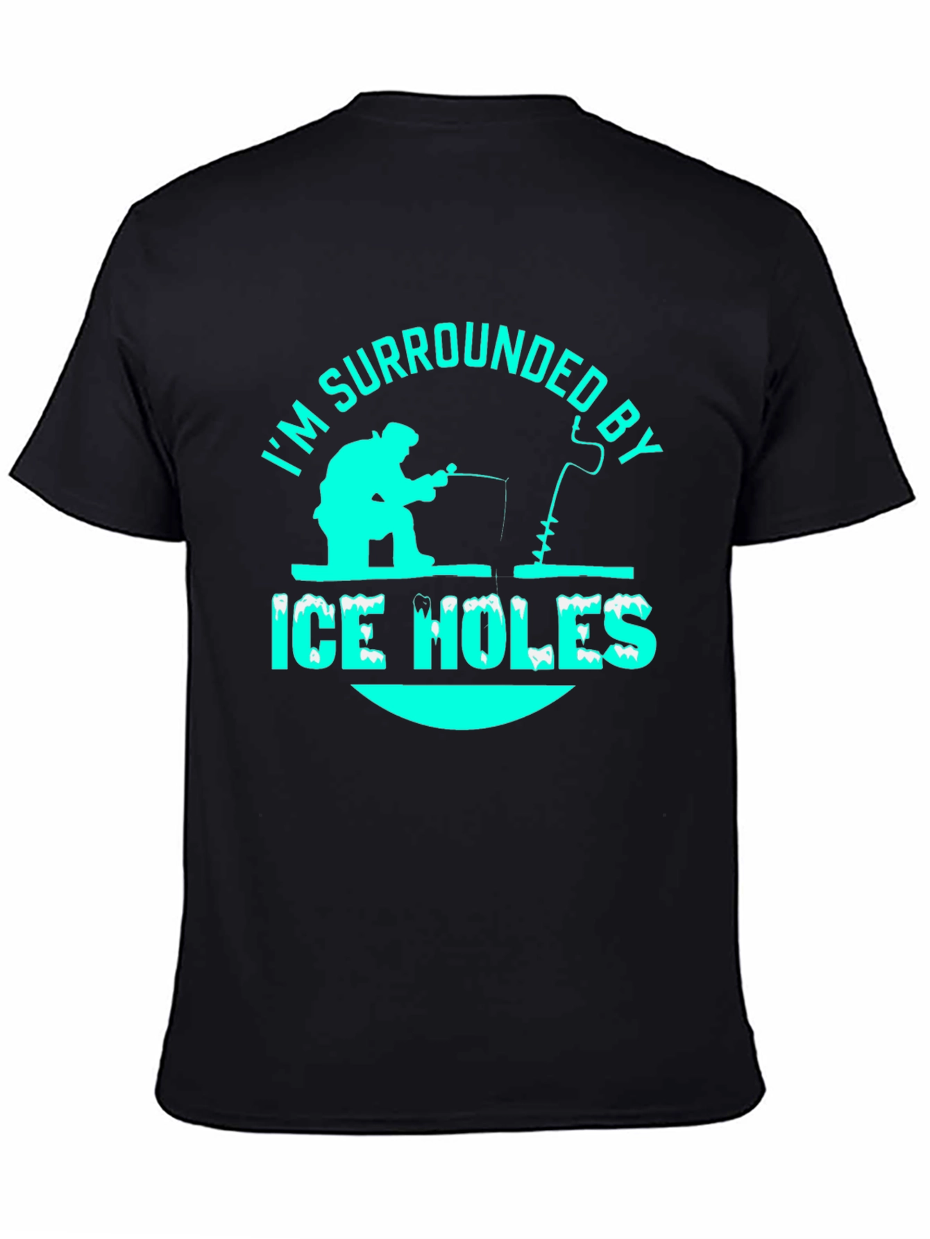 Im Surrounded By Ice Holes T-Shirt