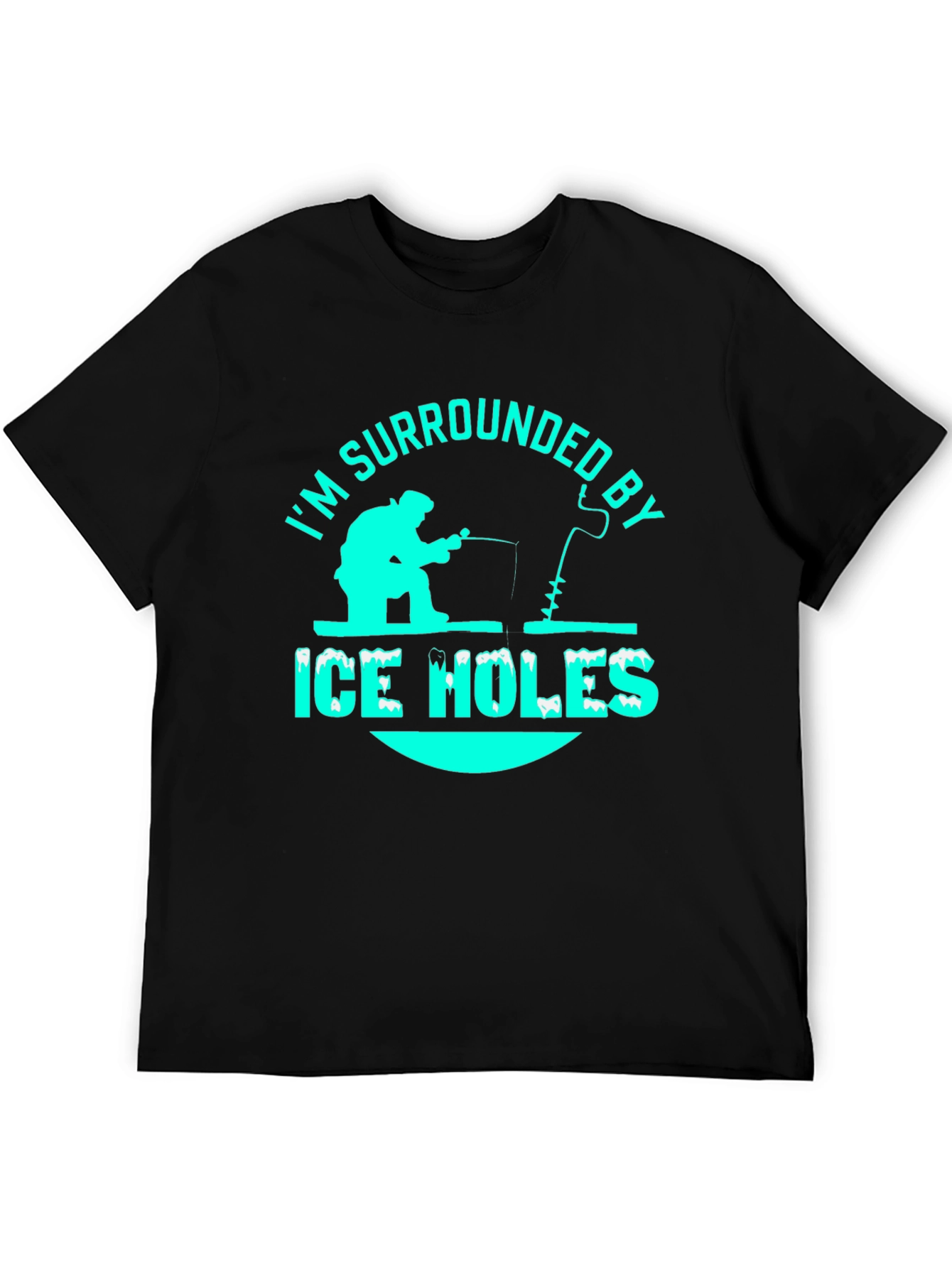 Im Surrounded By Ice Holes T-Shirt