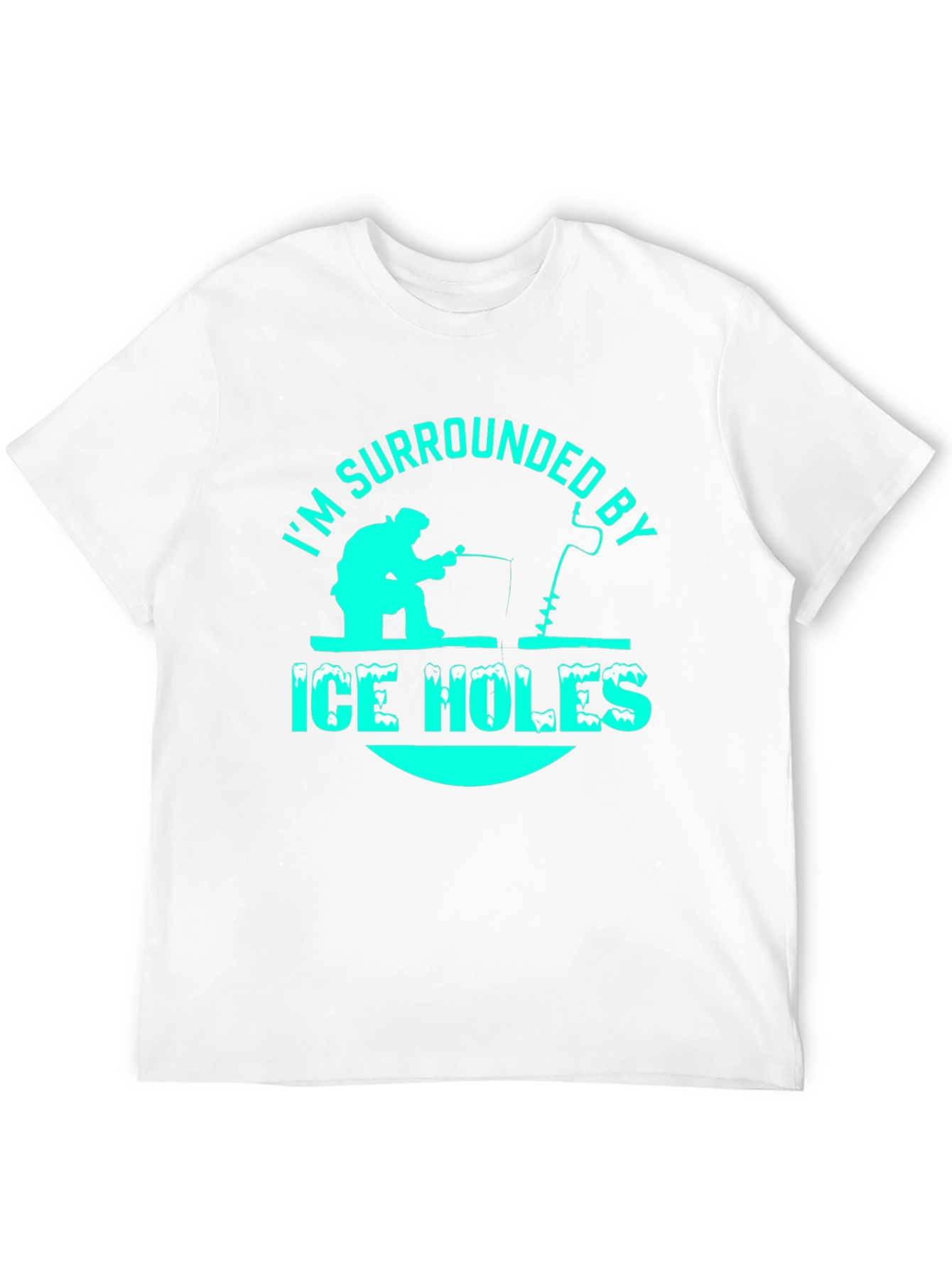 Im Surrounded By Ice Holes T-Shirt