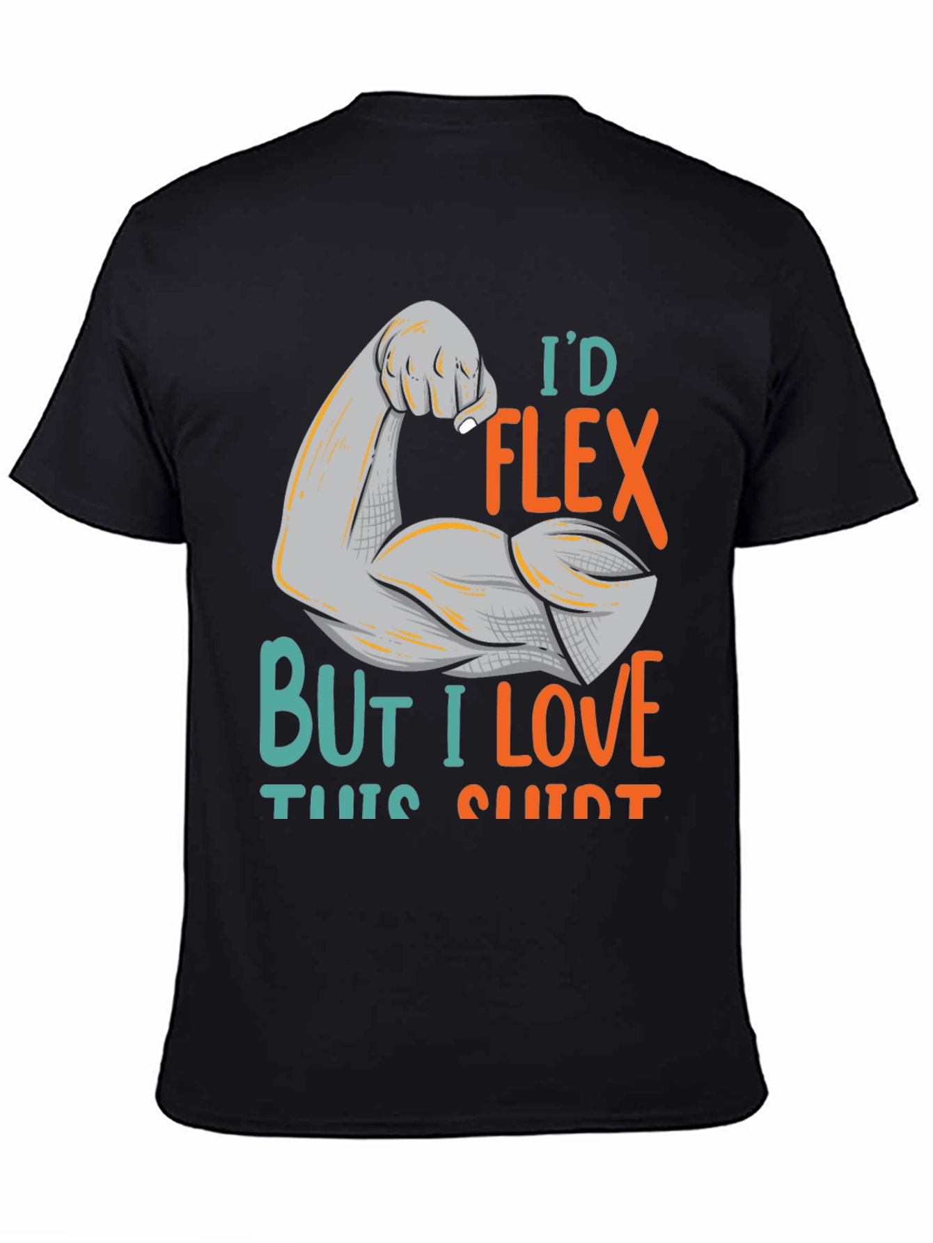 Id Flex But I Love This Shirt Graphic Tee