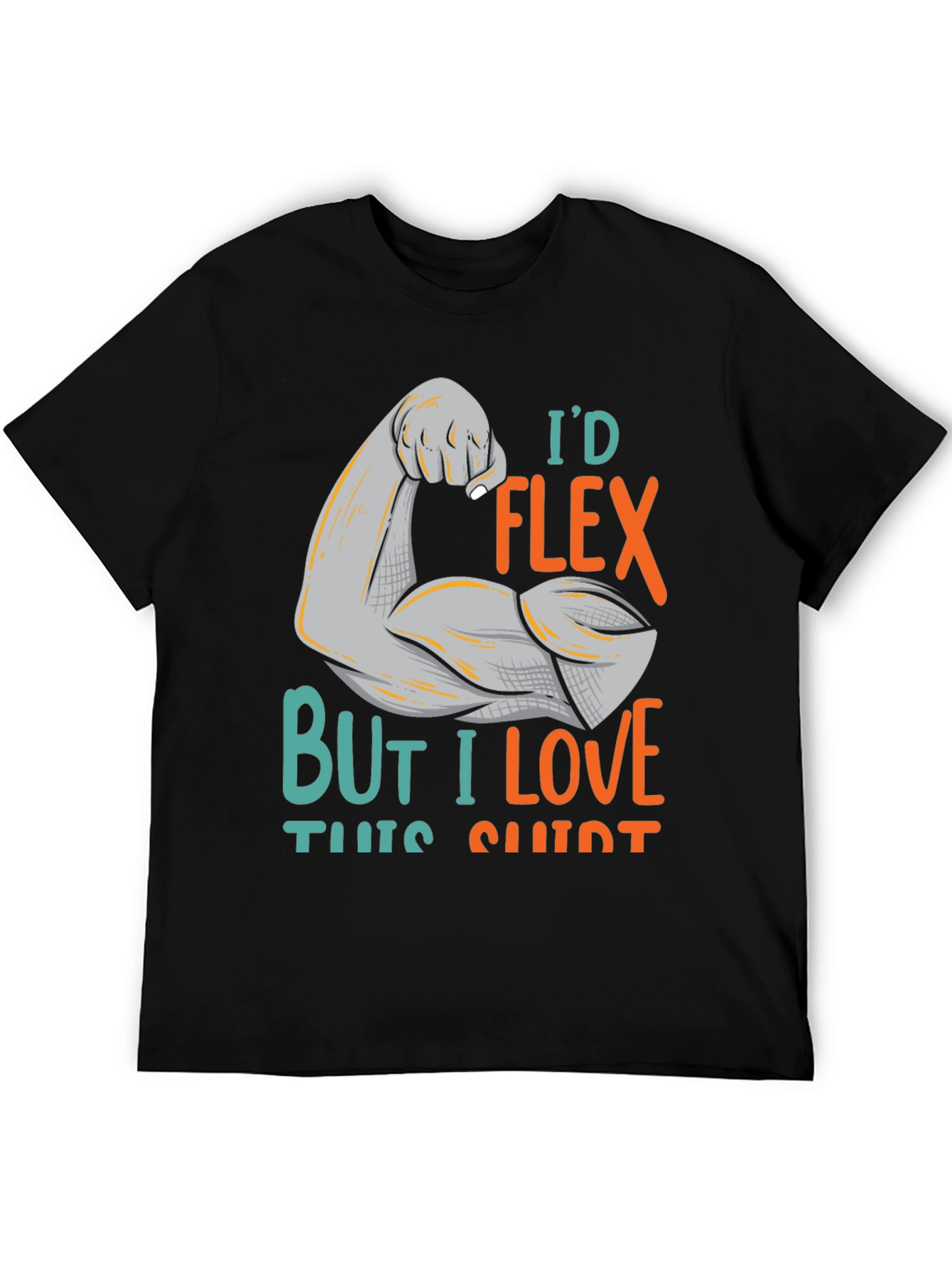Id Flex But I Love This Shirt Graphic Tee