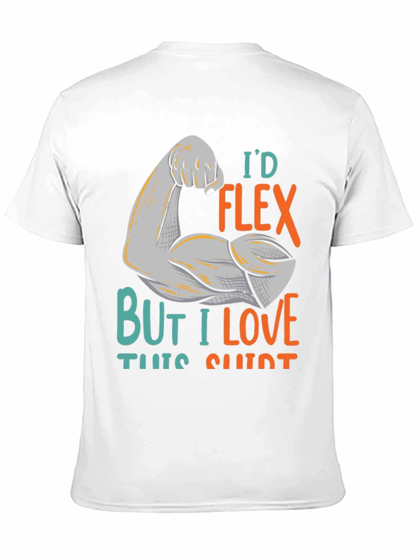 Id Flex But I Love This Shirt Graphic Tee