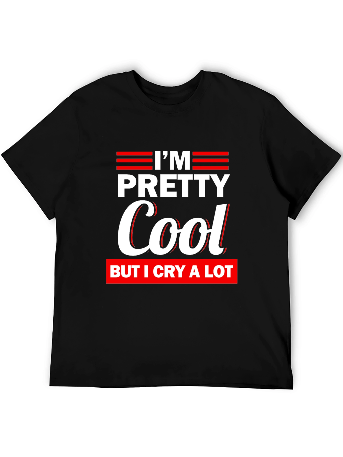 Pretty Cool Crying T-Shirt Funny Tee