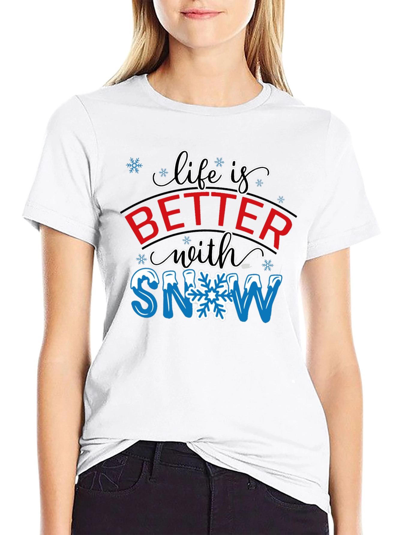 Life is Better with Snow T-Shirt