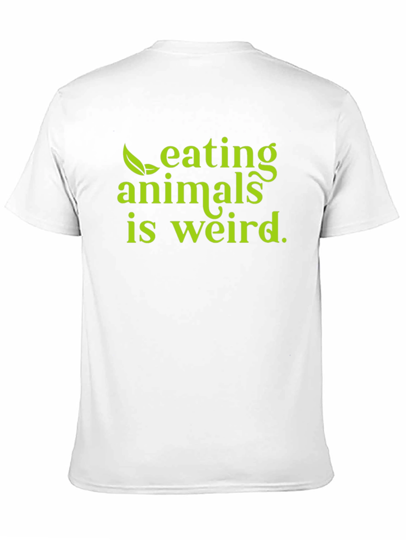 Vegan Slogan T-Shirt - Eating Animals Is Weird