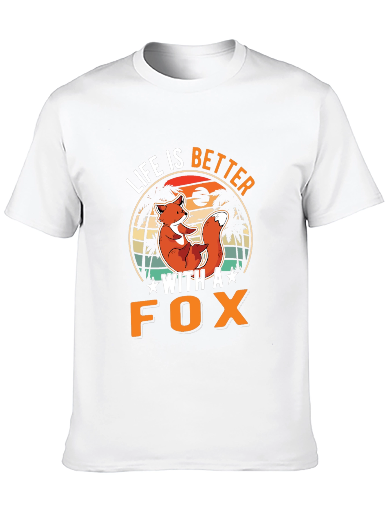 Life is Better With a Fox Graphic T-Shirt