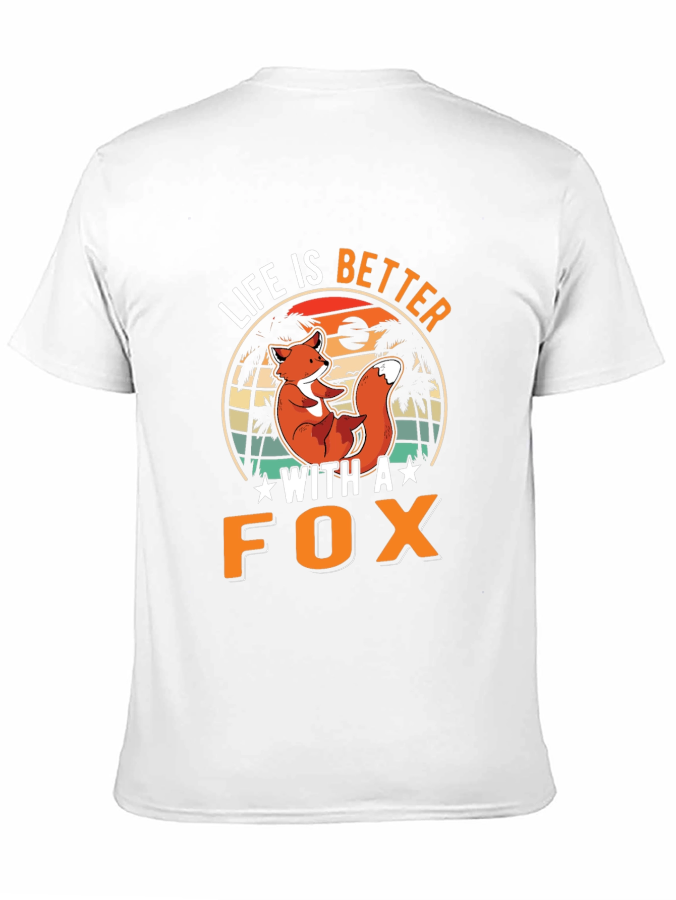 Life is Better With a Fox Graphic T-Shirt