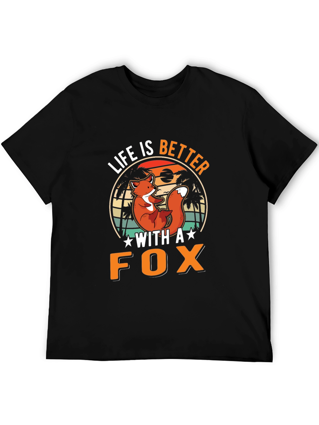 Life is Better With a Fox Graphic T-Shirt